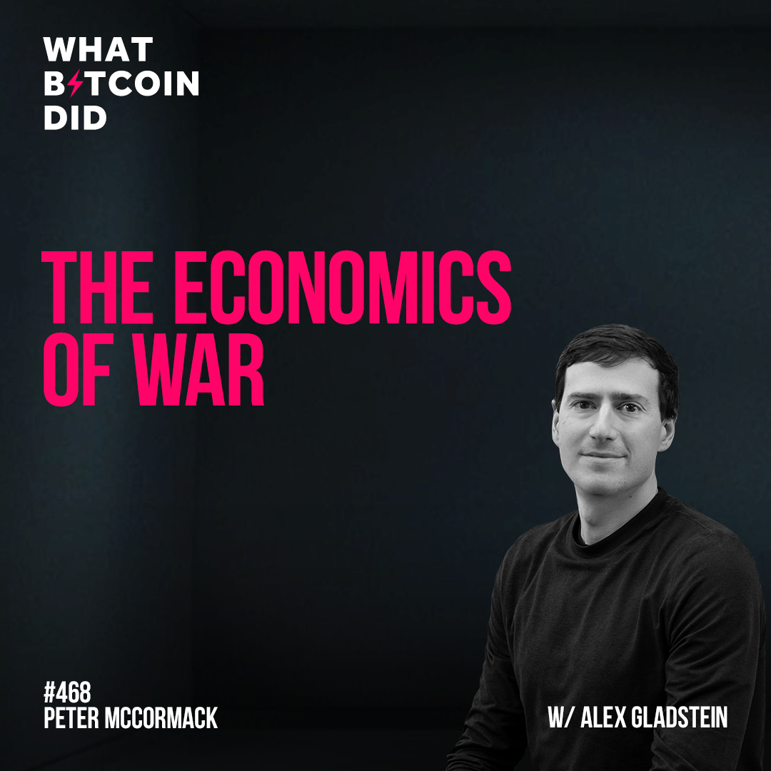The Economics of War with Alex Gladstein - WBD468