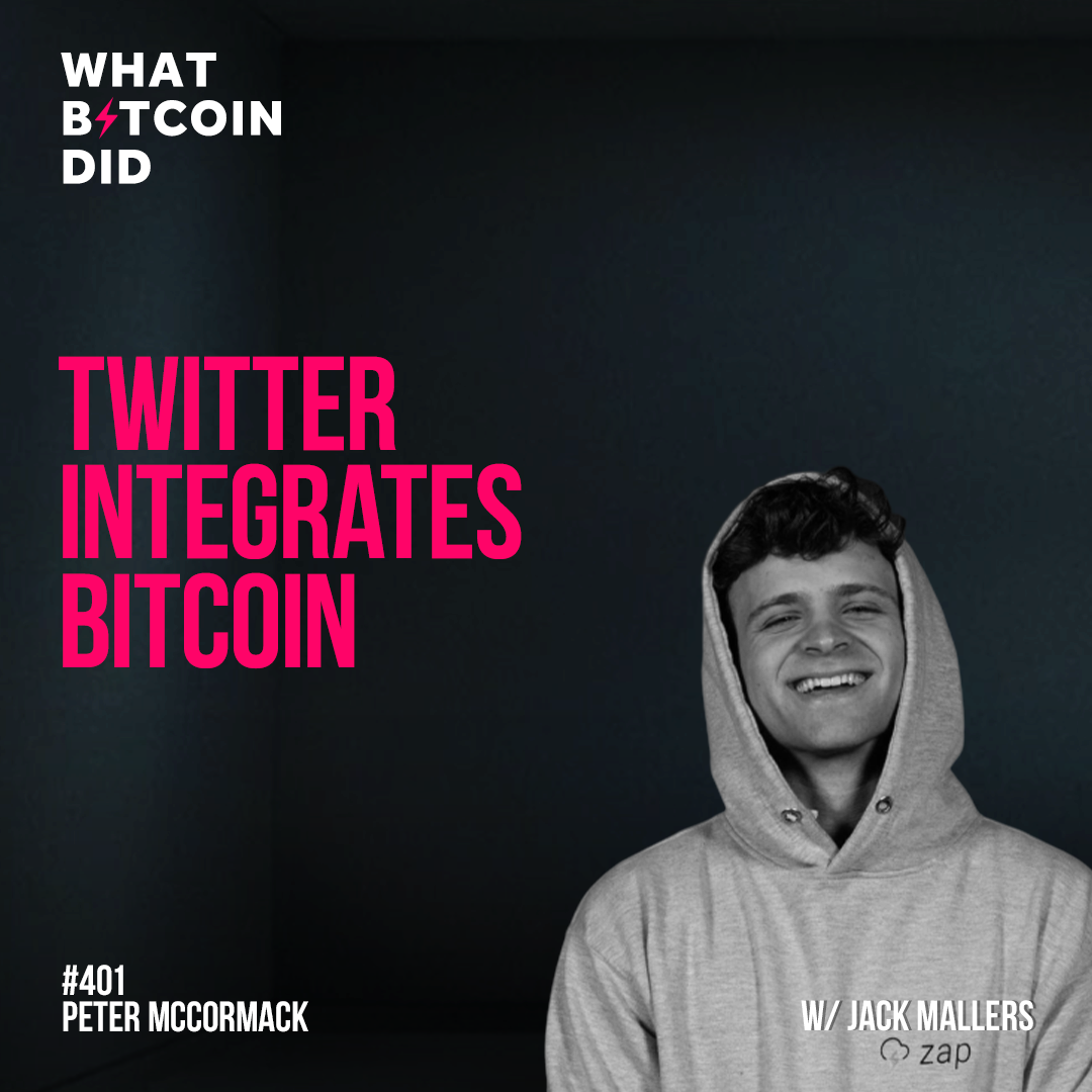 Twitter Integrates Bitcoin with Jack Mallers - WBD401