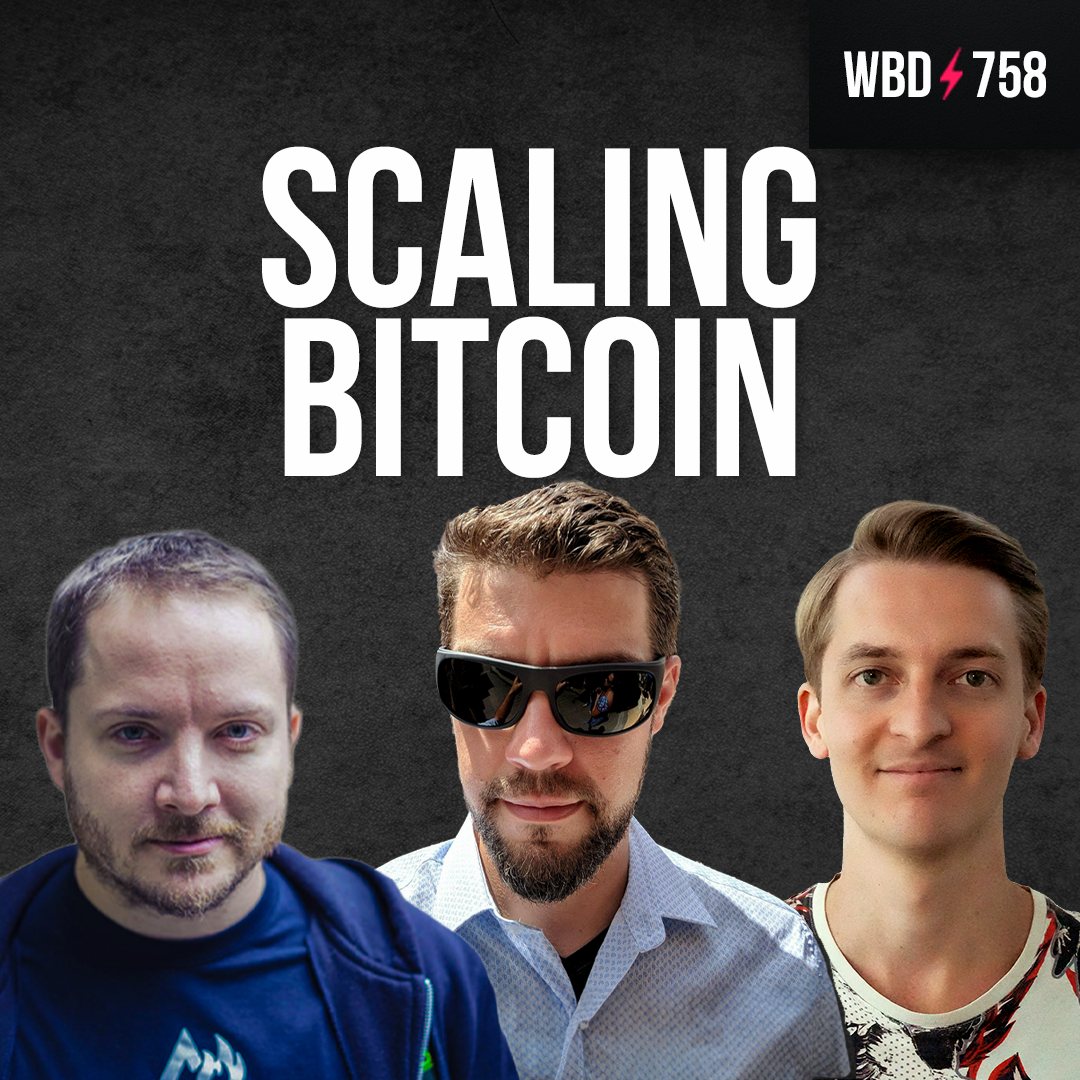 Scaling Bitcoin with Giacomo Zucco, John Carvalho & Matt Corallo - WBD758
