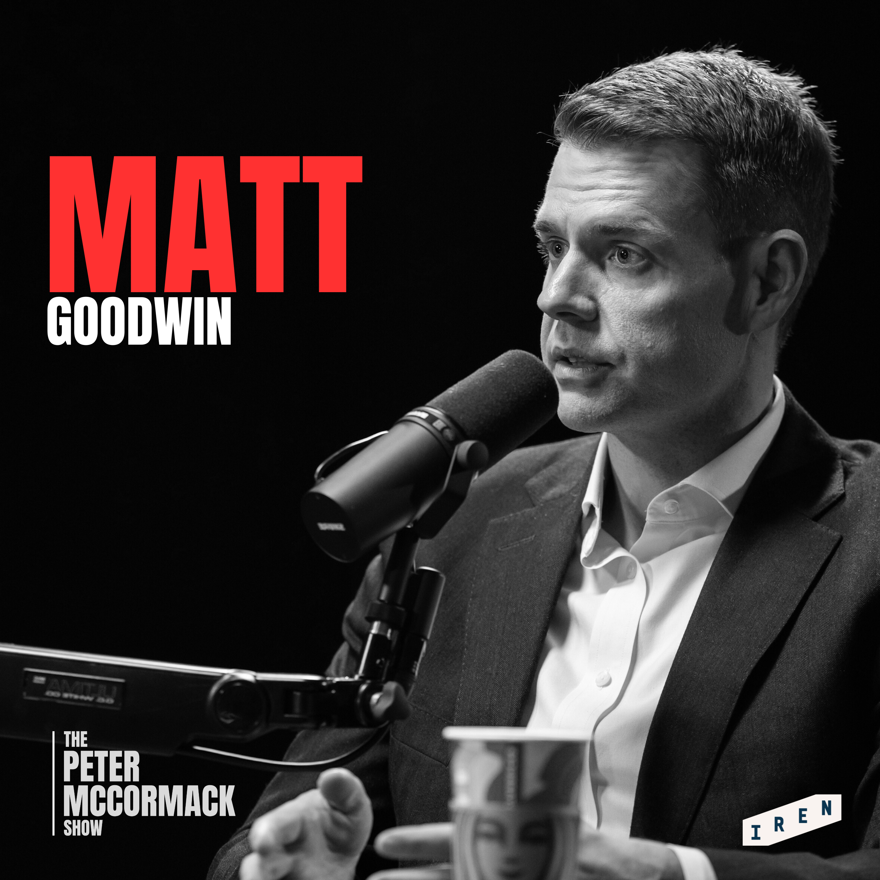 #034 - Matt Goodwin - Mass Migration, Populism, Freedom and Political Disruption