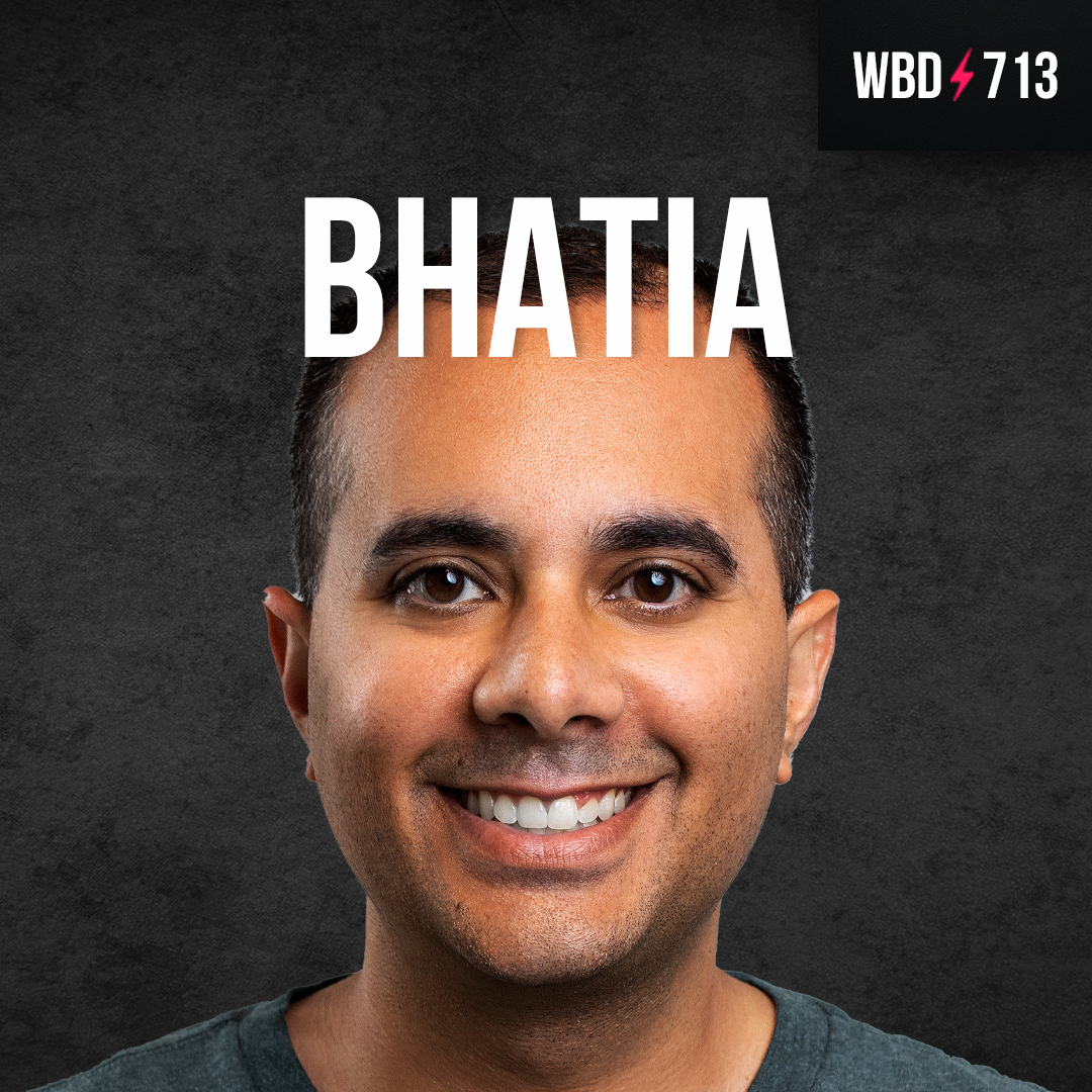 The Breaking of the Global Economy with Nik Bhatia - WBD713