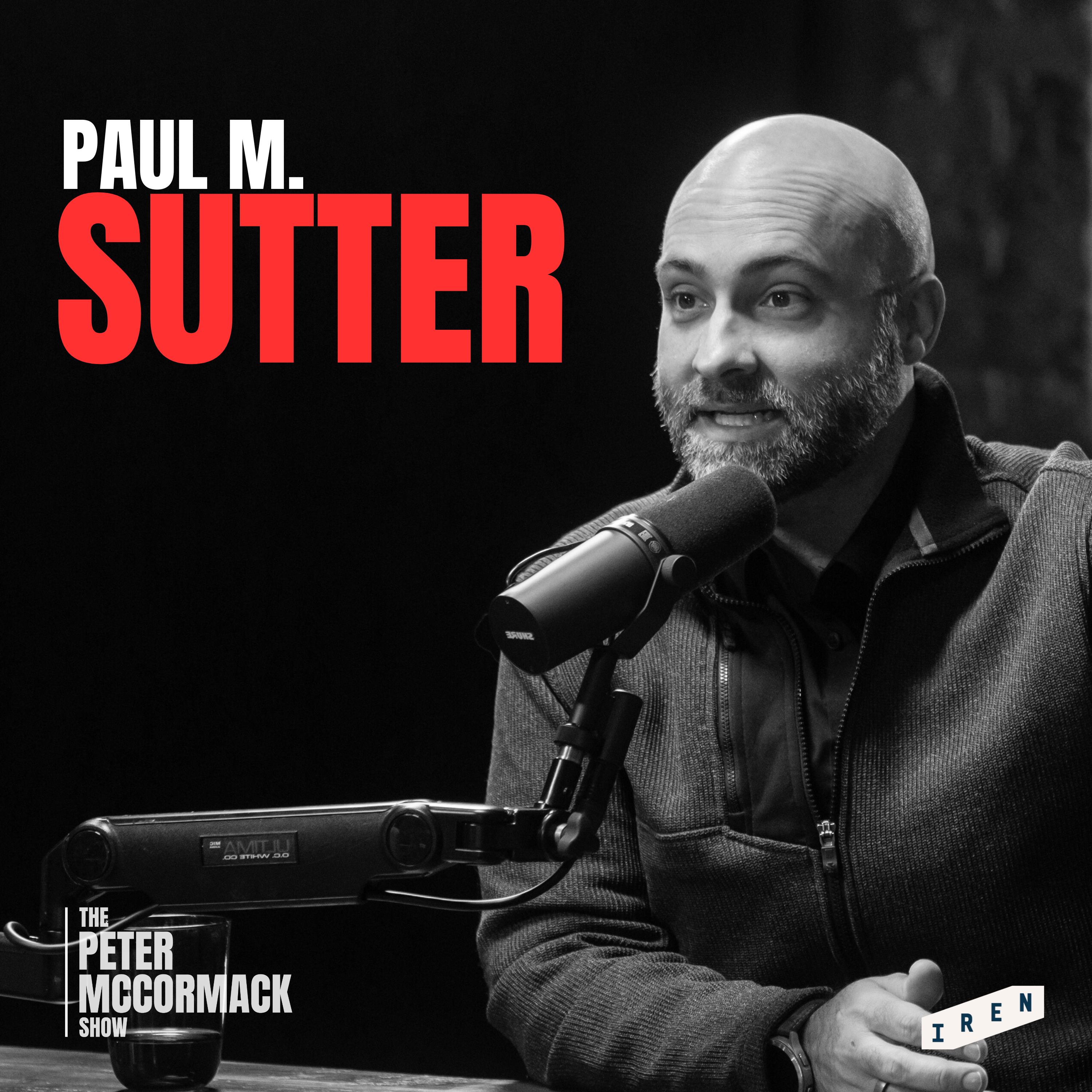 #038 - Paul M. Sutter - Einstein, Aliens, and the Mystery of Existence