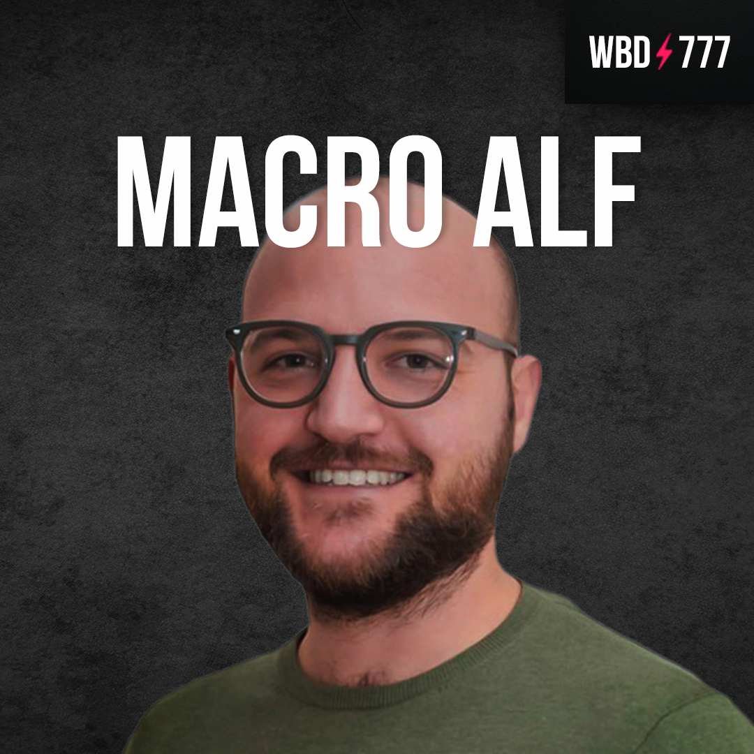 Will the Dollar Implode? With Macro Alf - WBD777