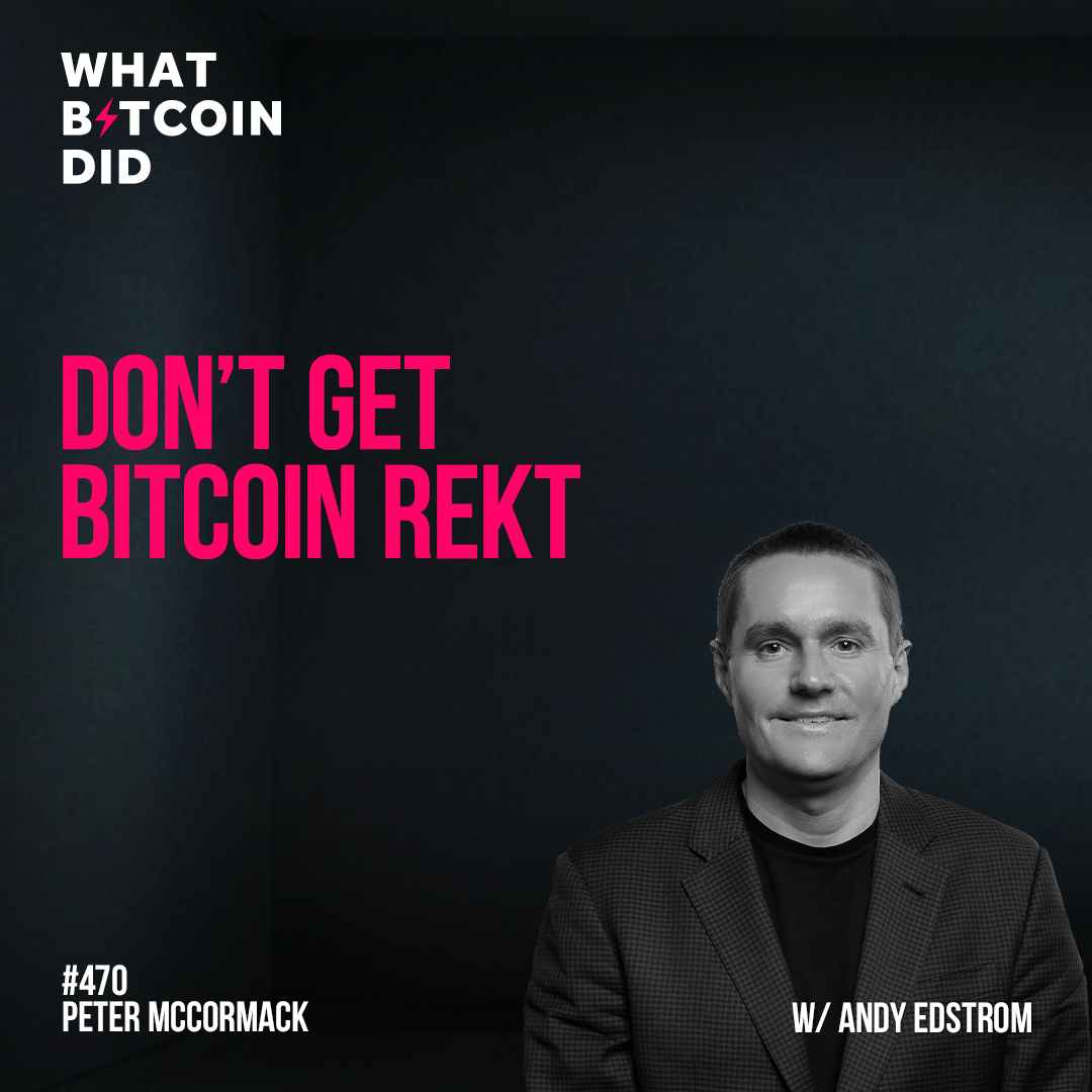 Don't Get Bitcoin Rekt with Andy Edstrom - WBD470