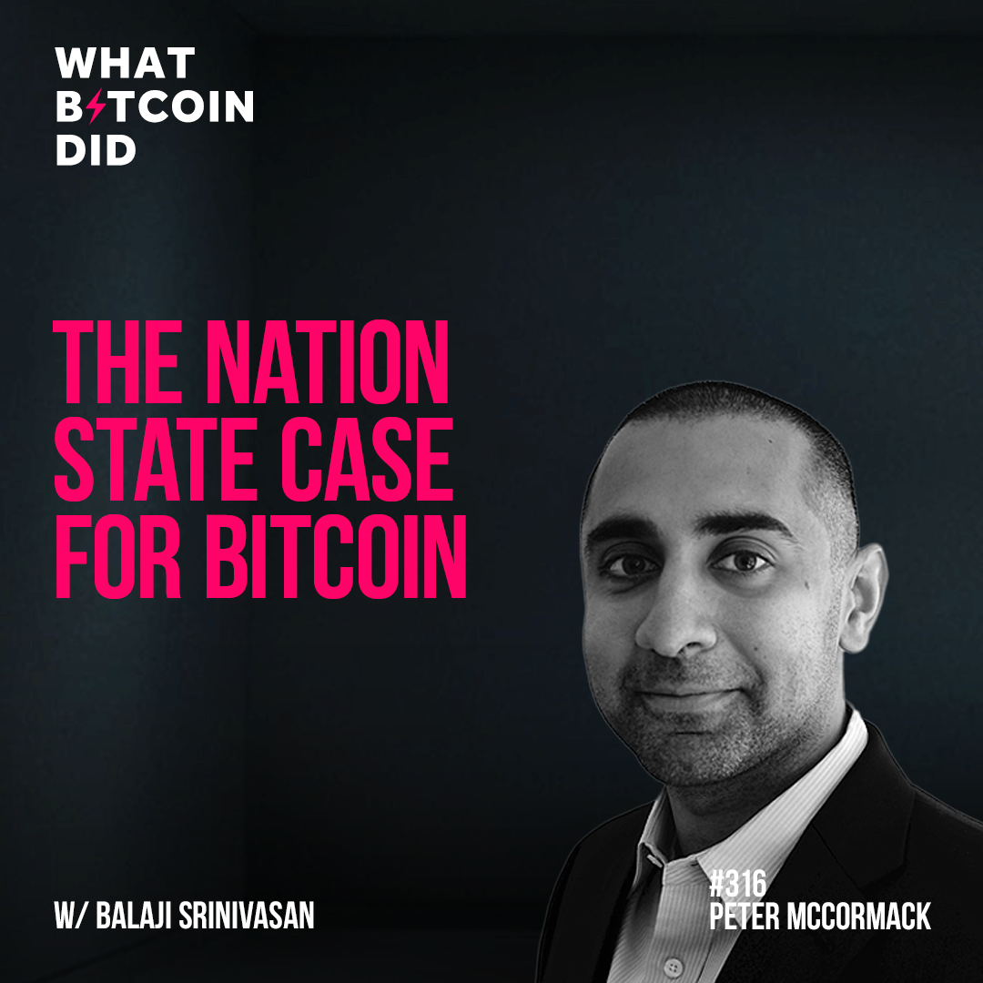 The Nation State Case for Bitcoin with Balaji Srinivasan - WBD316