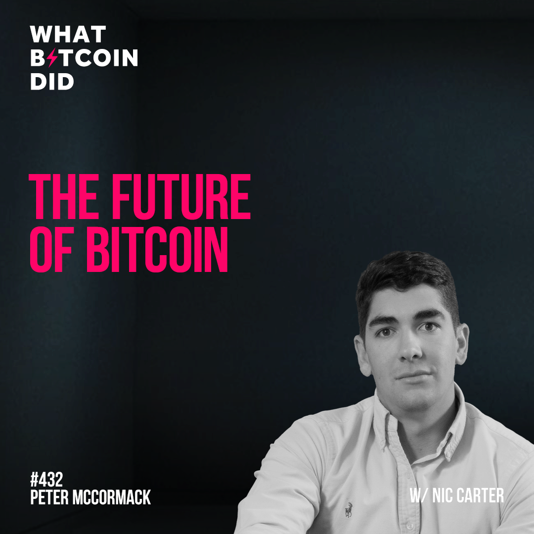 The Future of Bitcoin with Nic Carter - WBD432