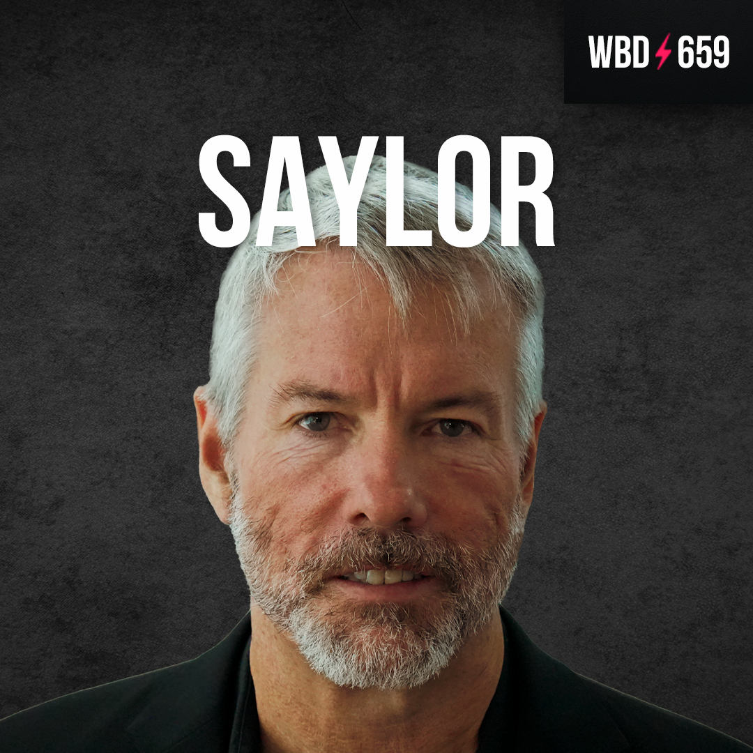 10 Rules for Life with Michael Saylor - WBD659