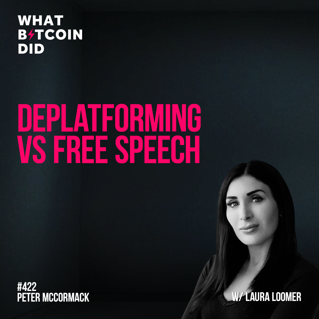 Deplatforming vs Free Speech with Laura Loomer - WBD422