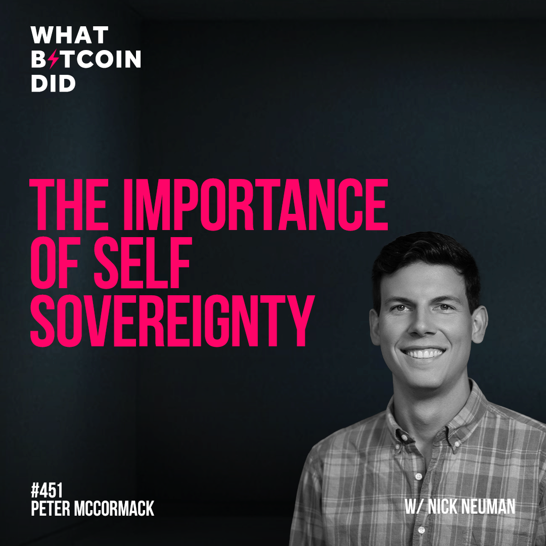 The Importance of Self Sovereignty with Nick Neuman - WBD451