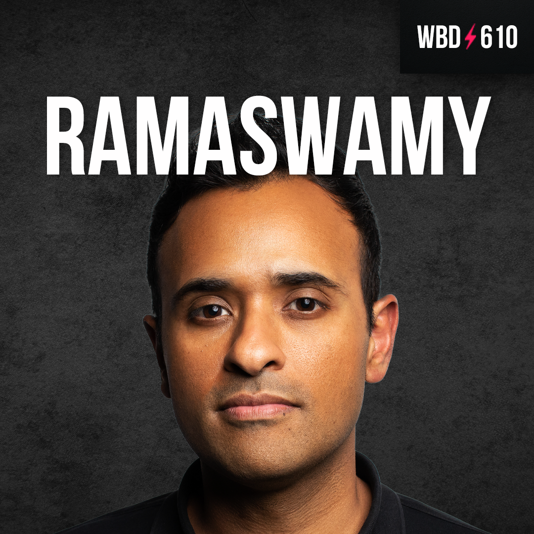 The Great Uprising with Vivek Ramaswamy - WBD610