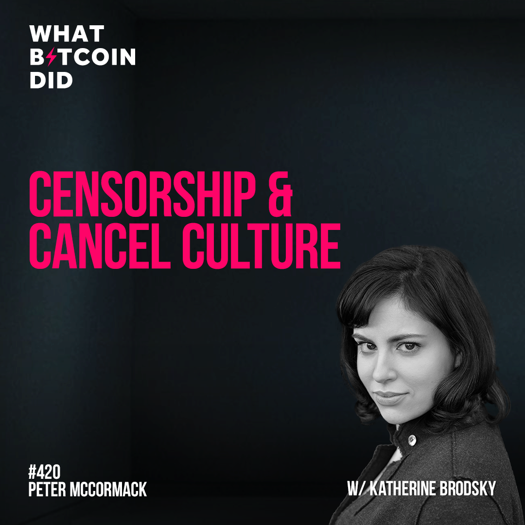 Censorship & Cancel Culture with Katherine Brodsky - WBD420