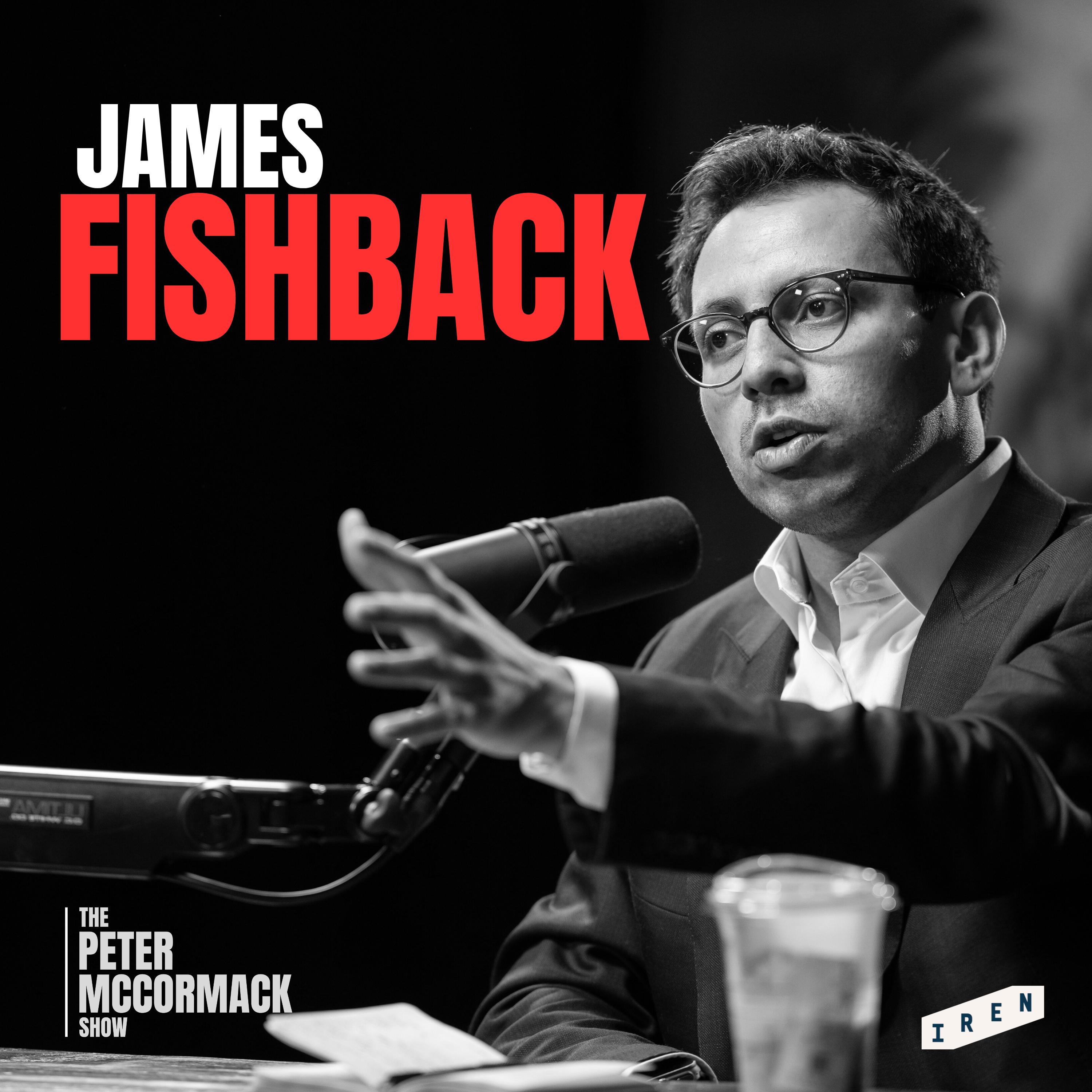 #042 - James Fishback - A New Era for America - Meritocracy, Innovation & Debate