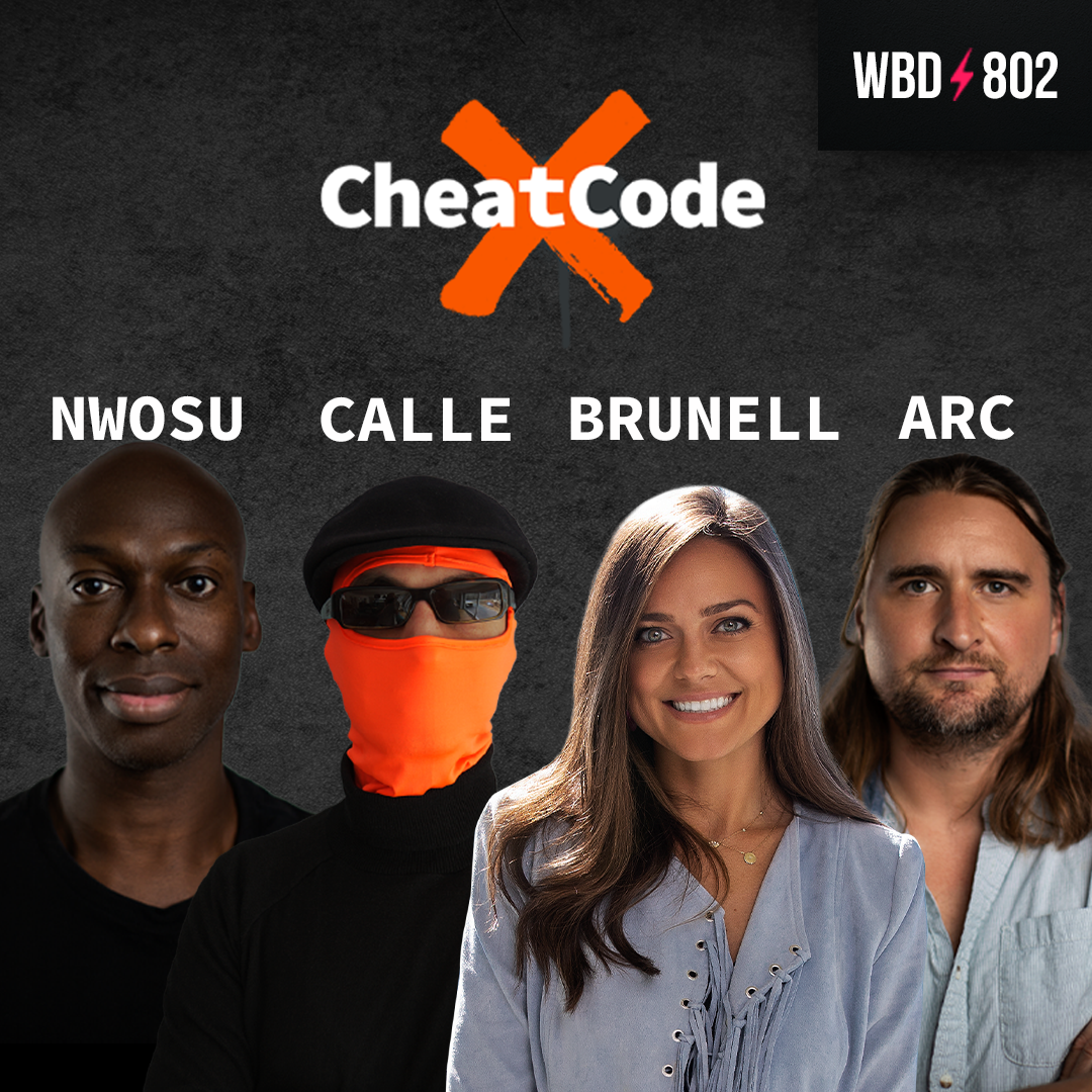 A CheatCode for Payments with Natalie Brunell, Ben Arc, Calle, & Obi Nwosu - WBD802