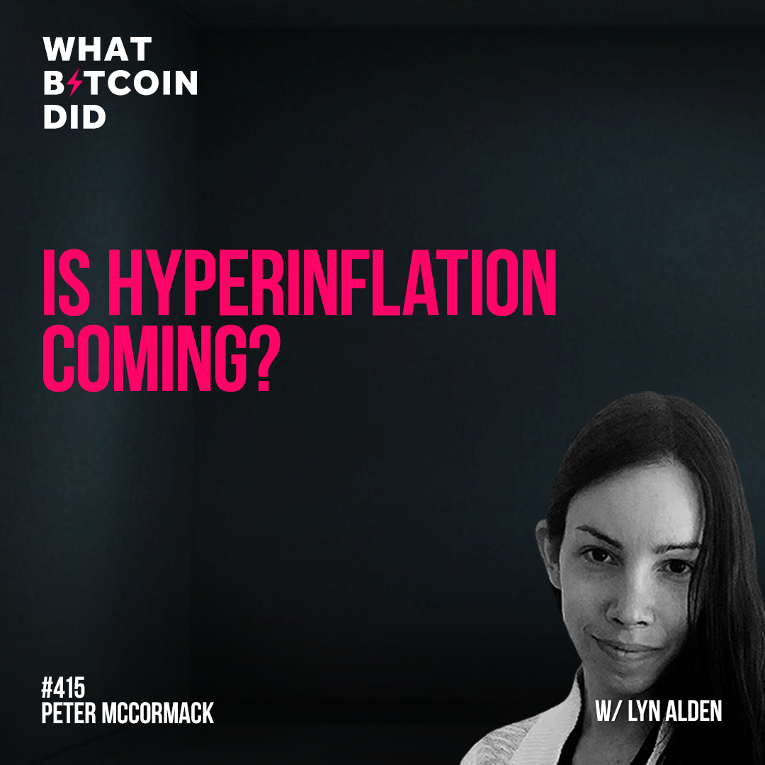 Is Hyperinflation Coming? with Lyn Alden - WBD415