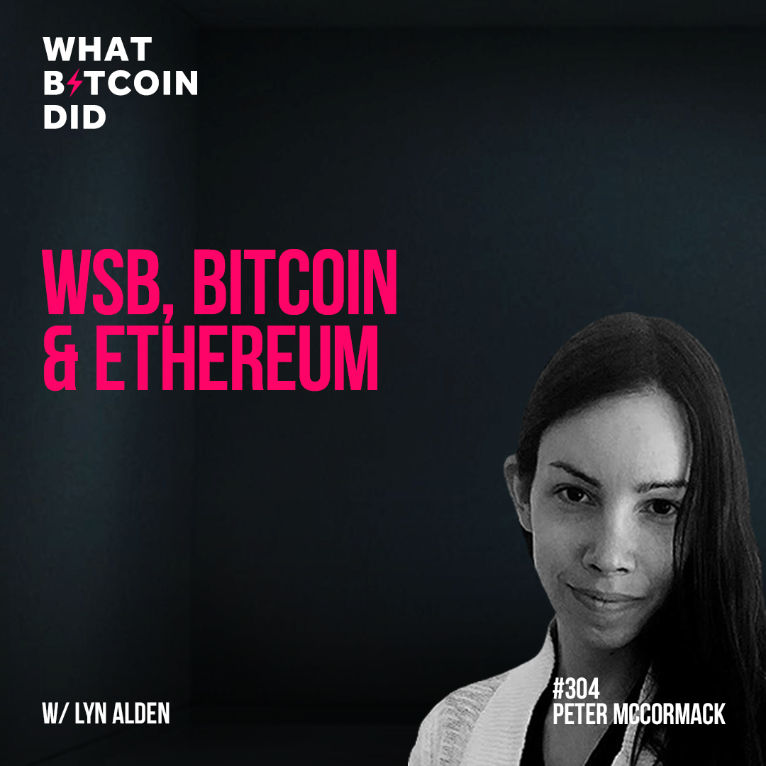 WSB, Bitcoin & Ethereum with Lyn Alden - WBD304
