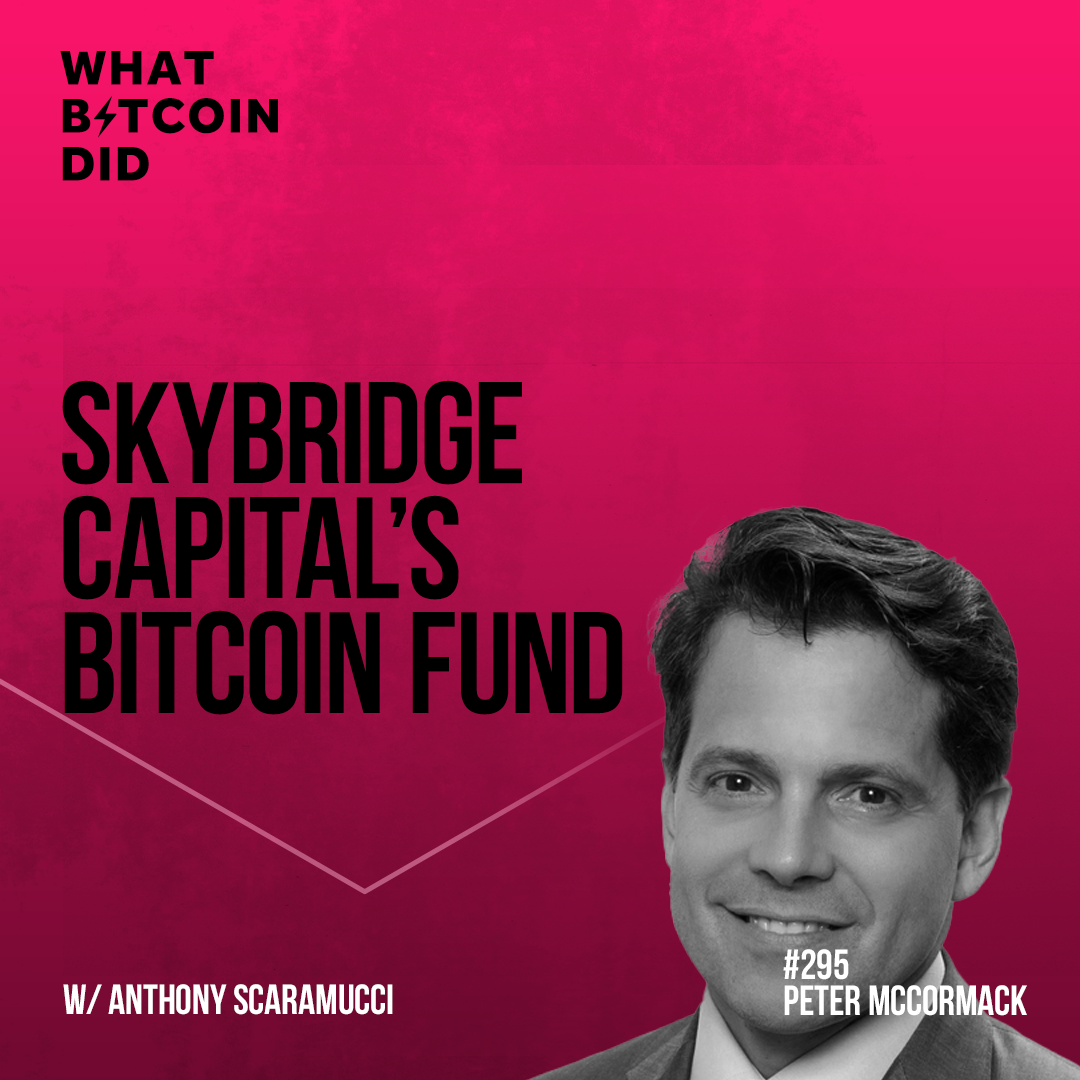 SkyBridge Capital's Bitcoin Fund with Anthony Scaramucci - WBD295