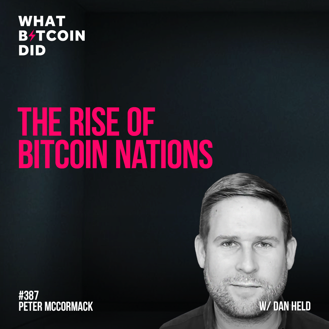 The Rise of Bitcoin Nations with Dan Held - WBD387