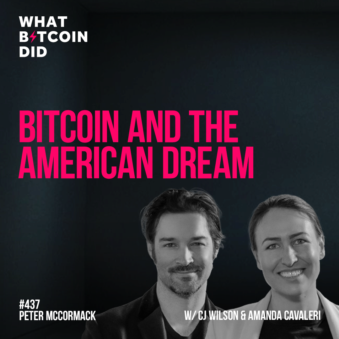 Bitcoin and The American Dream with CJ Wilson & Amanda Cavaleri - WBD437