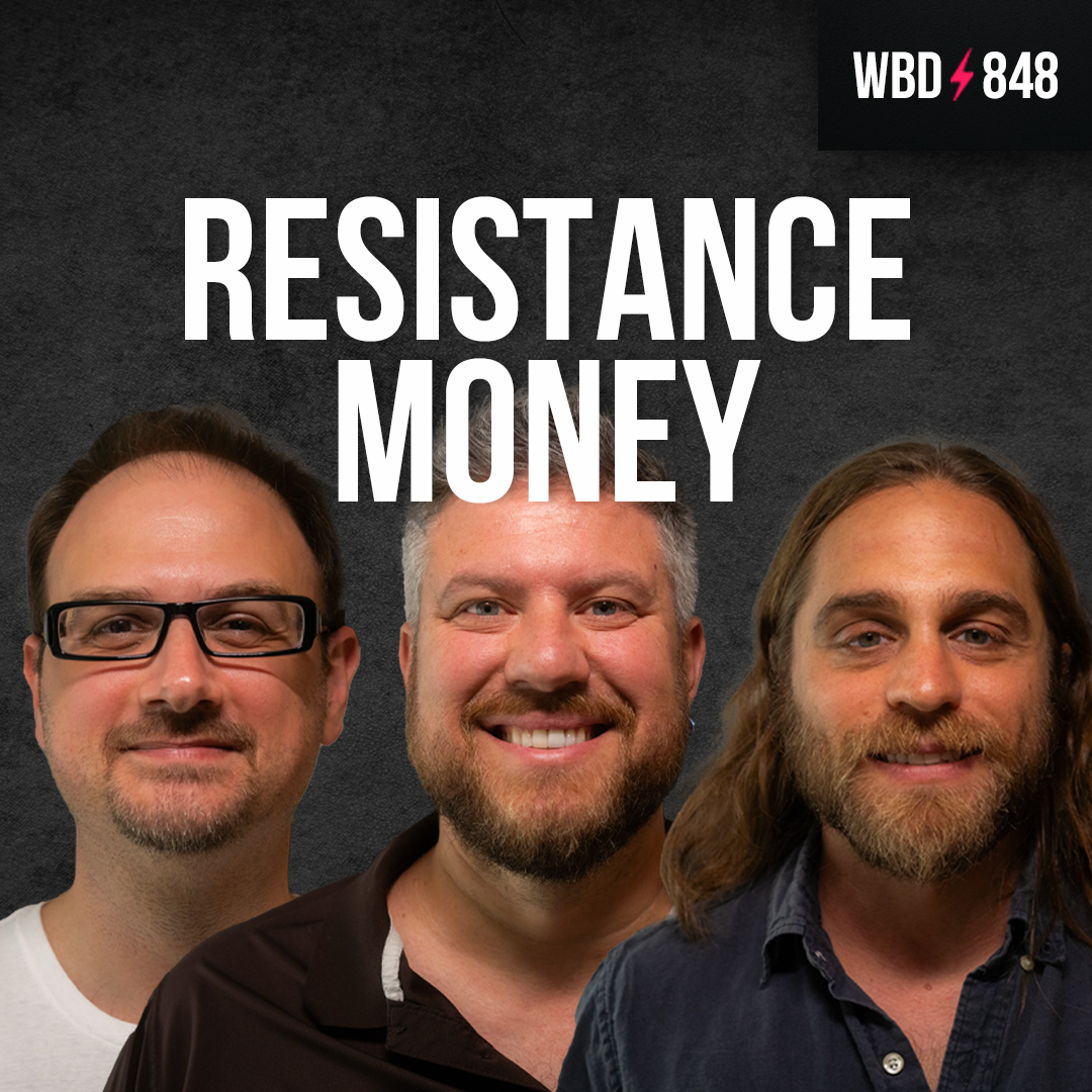 Resistance Money with Andrew Bailey, Bradley Rettler, & Craig Warmke - WBD848