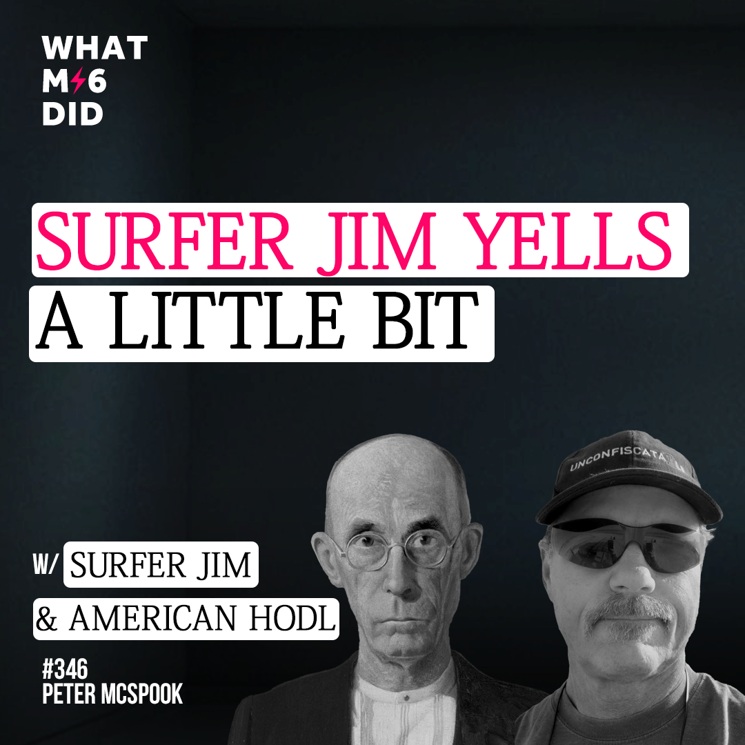 SurferJim Yells a Little Bit with SurferJim & American HODL - WBD346
