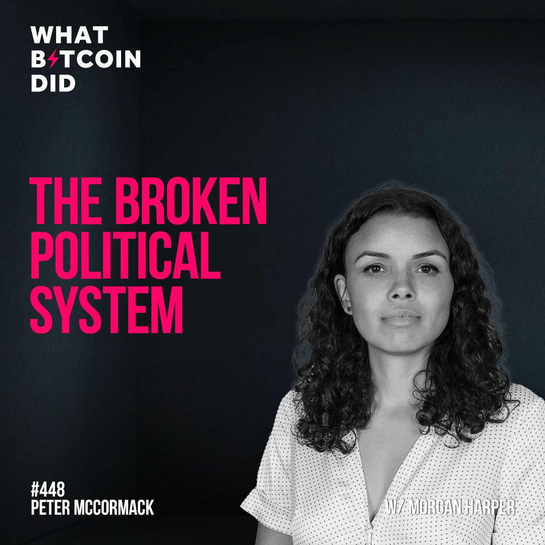 The Broken Political System with Morgan Harper - WBD448