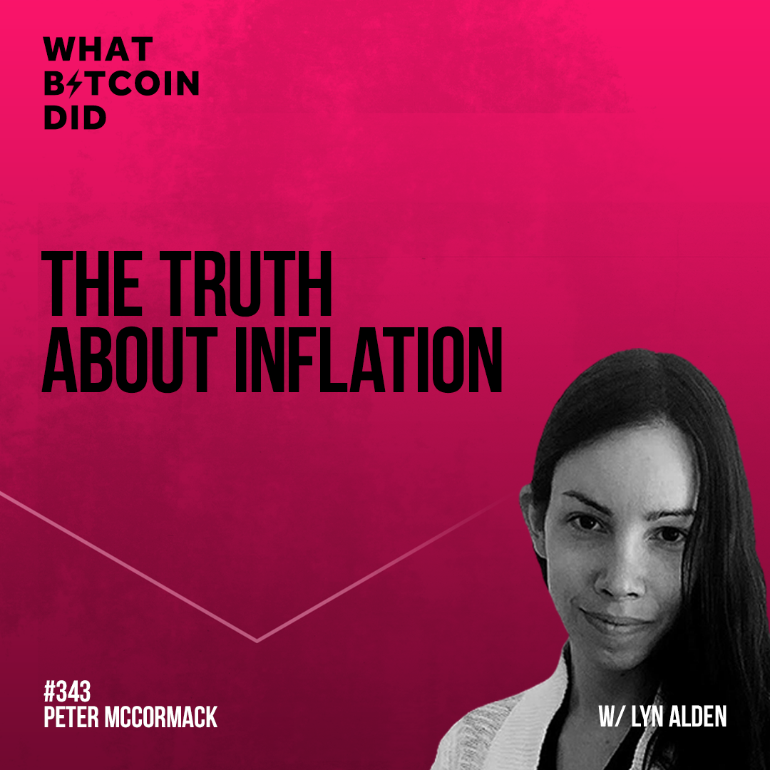 The Truth About Inflation with Lyn Alden - WBD343