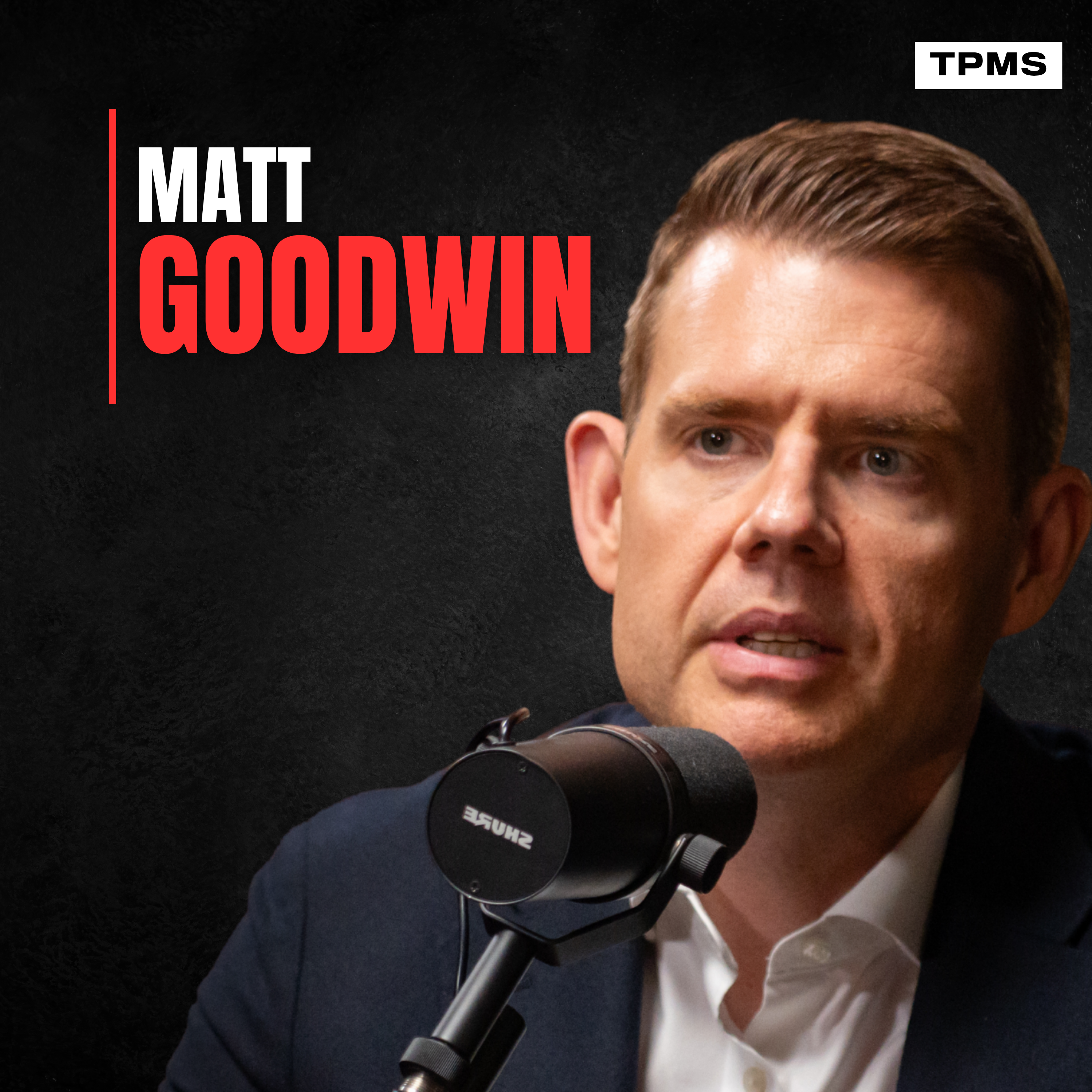 #159 - Matt Goodwin - The Radicalised & Disconnected Elite