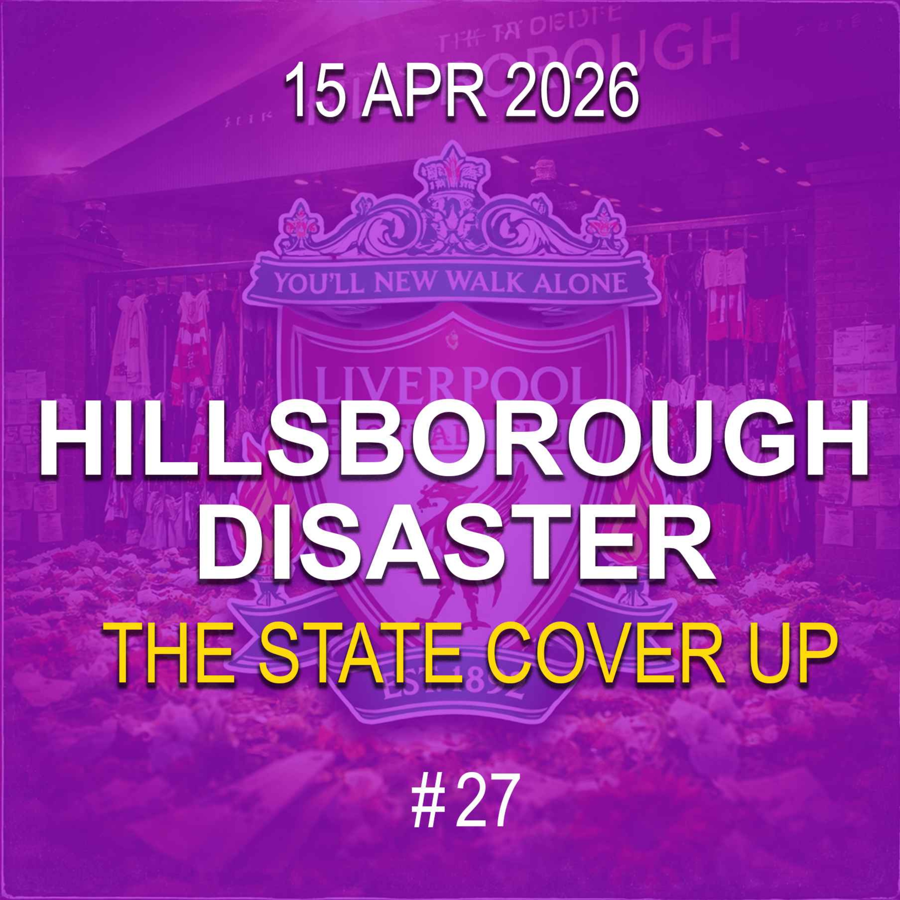 The Hillsborough Disaster - The State Cover Up episode artwork
