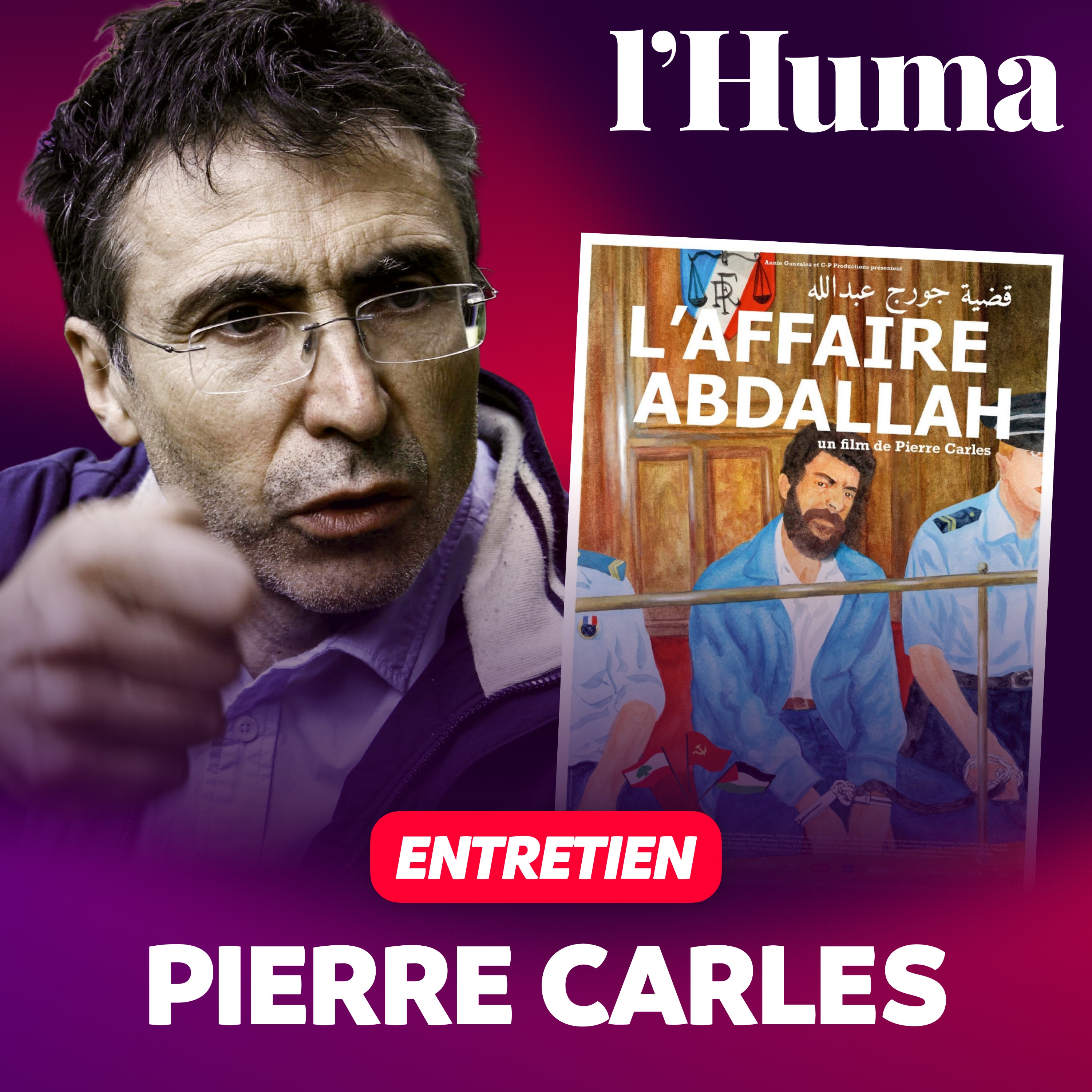 Le sens de l'actu - « L’affaire Abdallah » : lever le voile sur une affaire d'État - Avec le réalisateur Pierre Carles