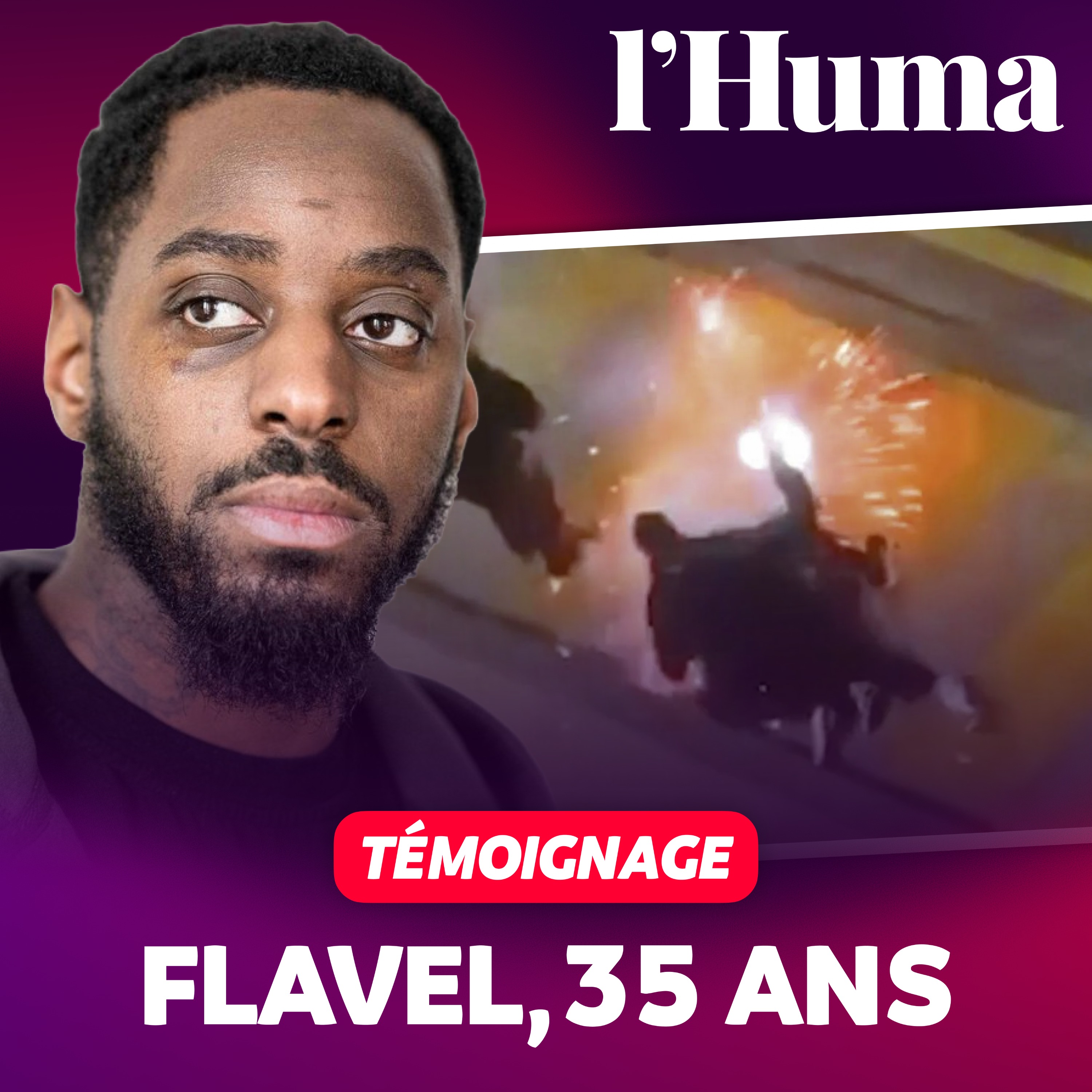Le sens de l'actu - “Au commissariat, ils se sont déchaînés sur moi” : Flavel, victime de violences policières, témoigne