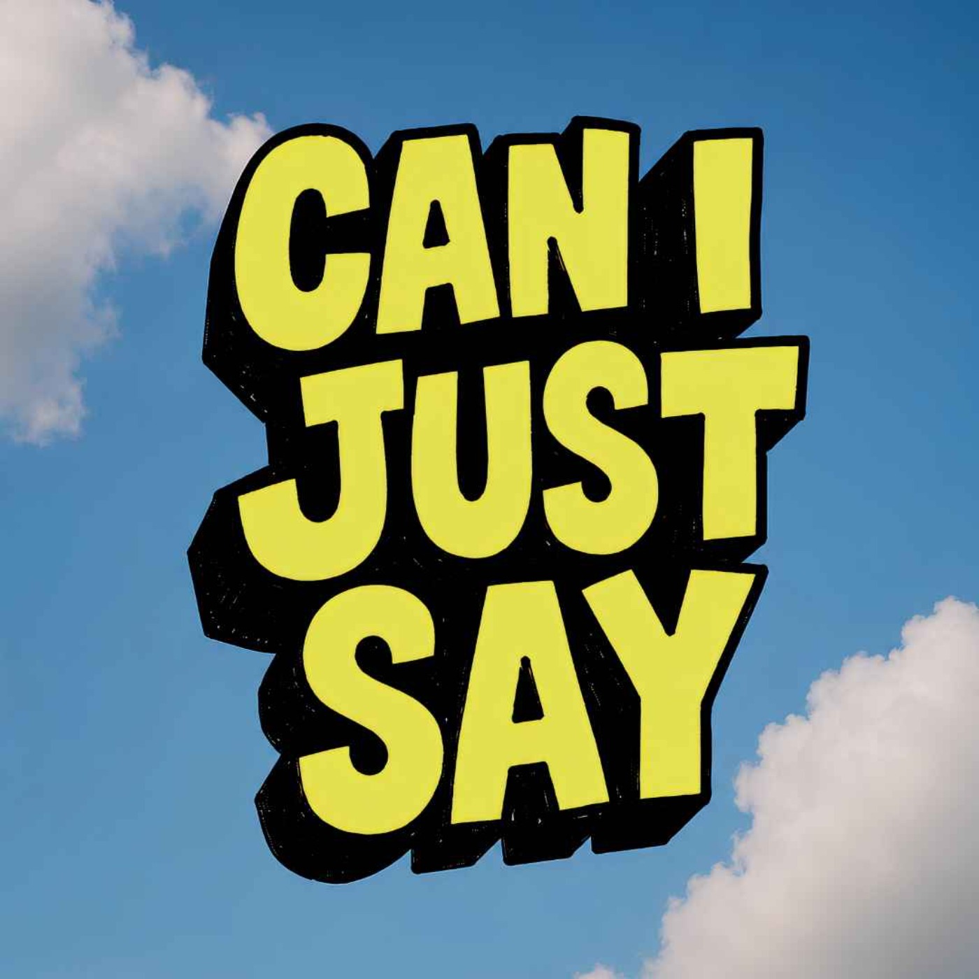 Can I Just Say podcast artwork