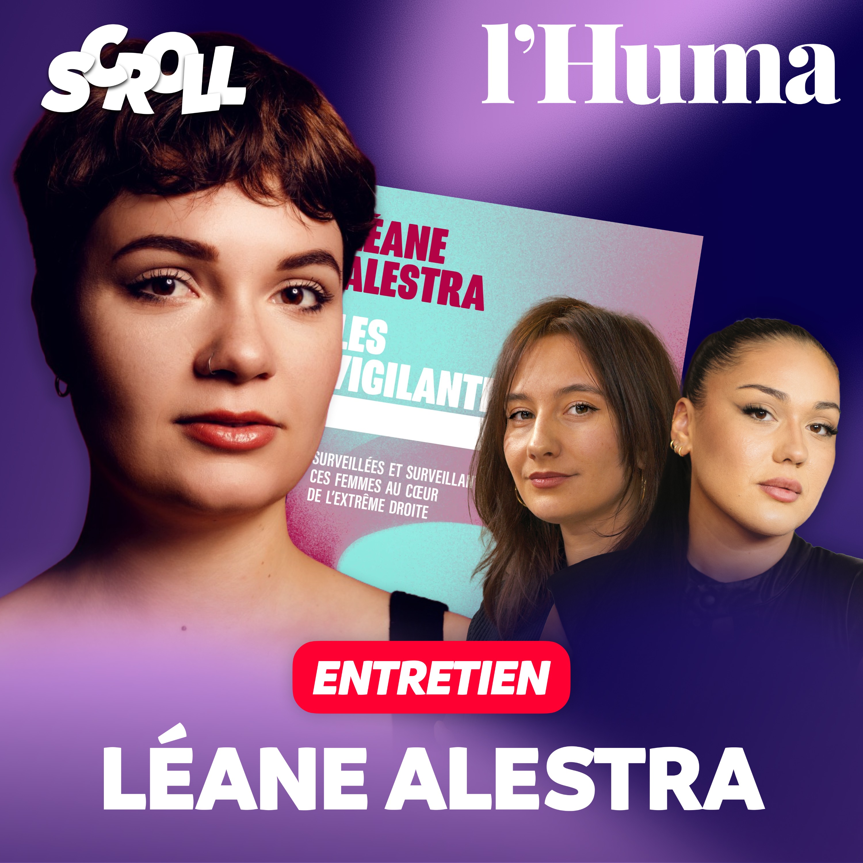 Qui sont les femmes au service de l'extrême droite ? - Avec Léane Alestra