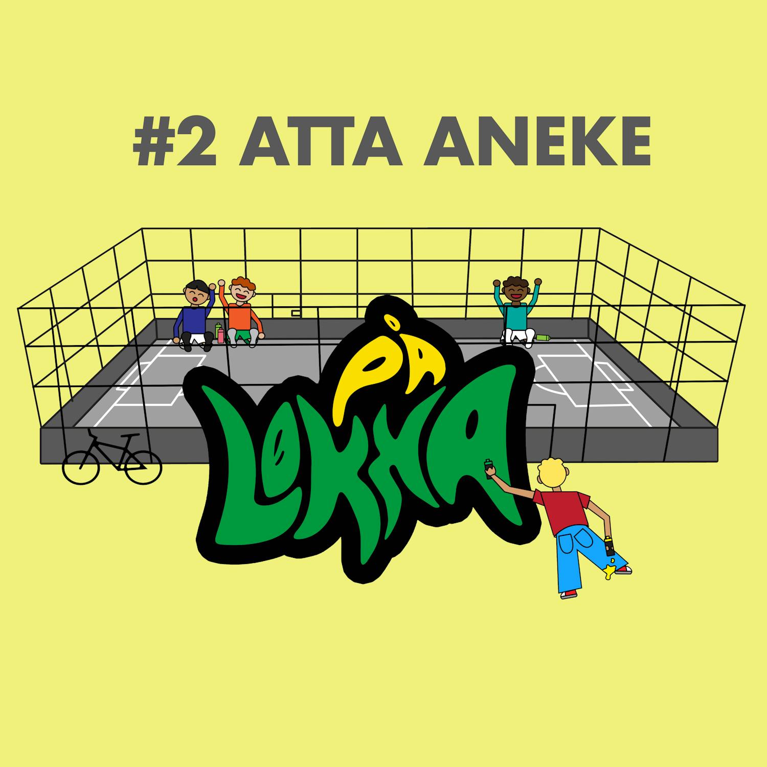 #2 ATTA ANEKE episode artwork