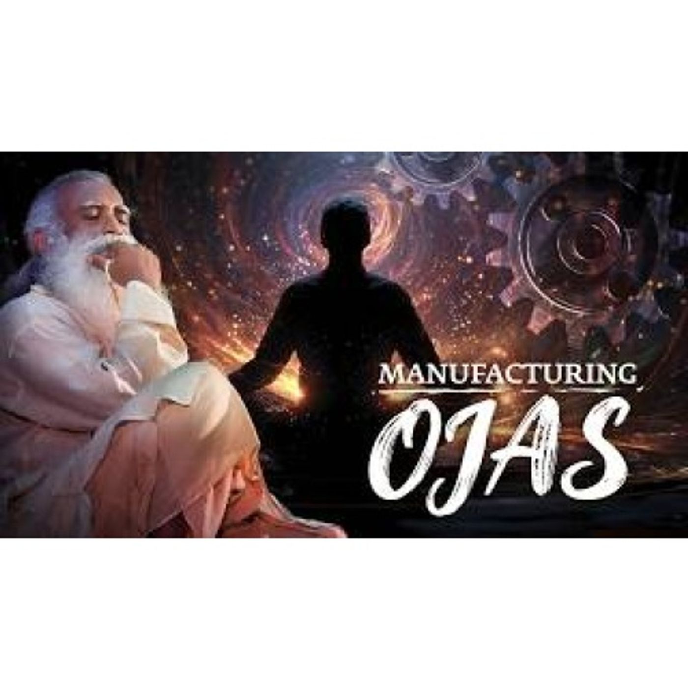 Ojas Can Fundamentally Transform Your Life - Sadhguru Ojas Can Fundamentally Transform Your Life - Sadhguru