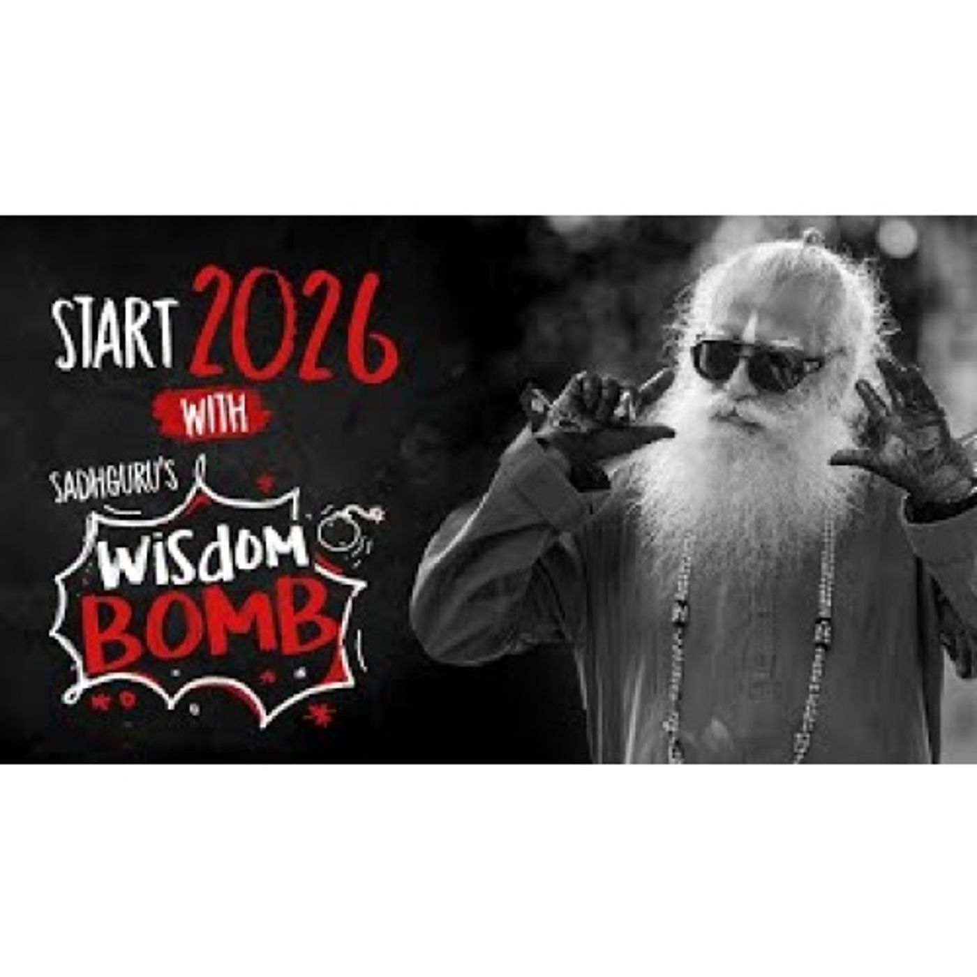 Start 2026 With Sadhguru's Wisdom Bomb
