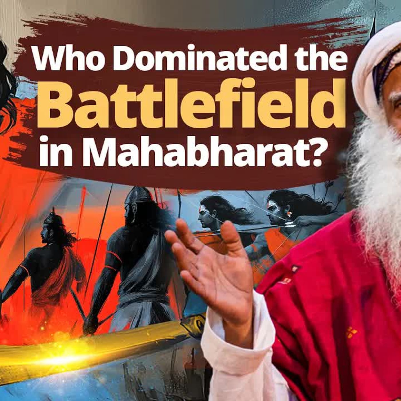 Mahabharat’s Greatest Warrior – Arjuna, Karna, Bhishma or Krishna？ ｜ Sadhguru
