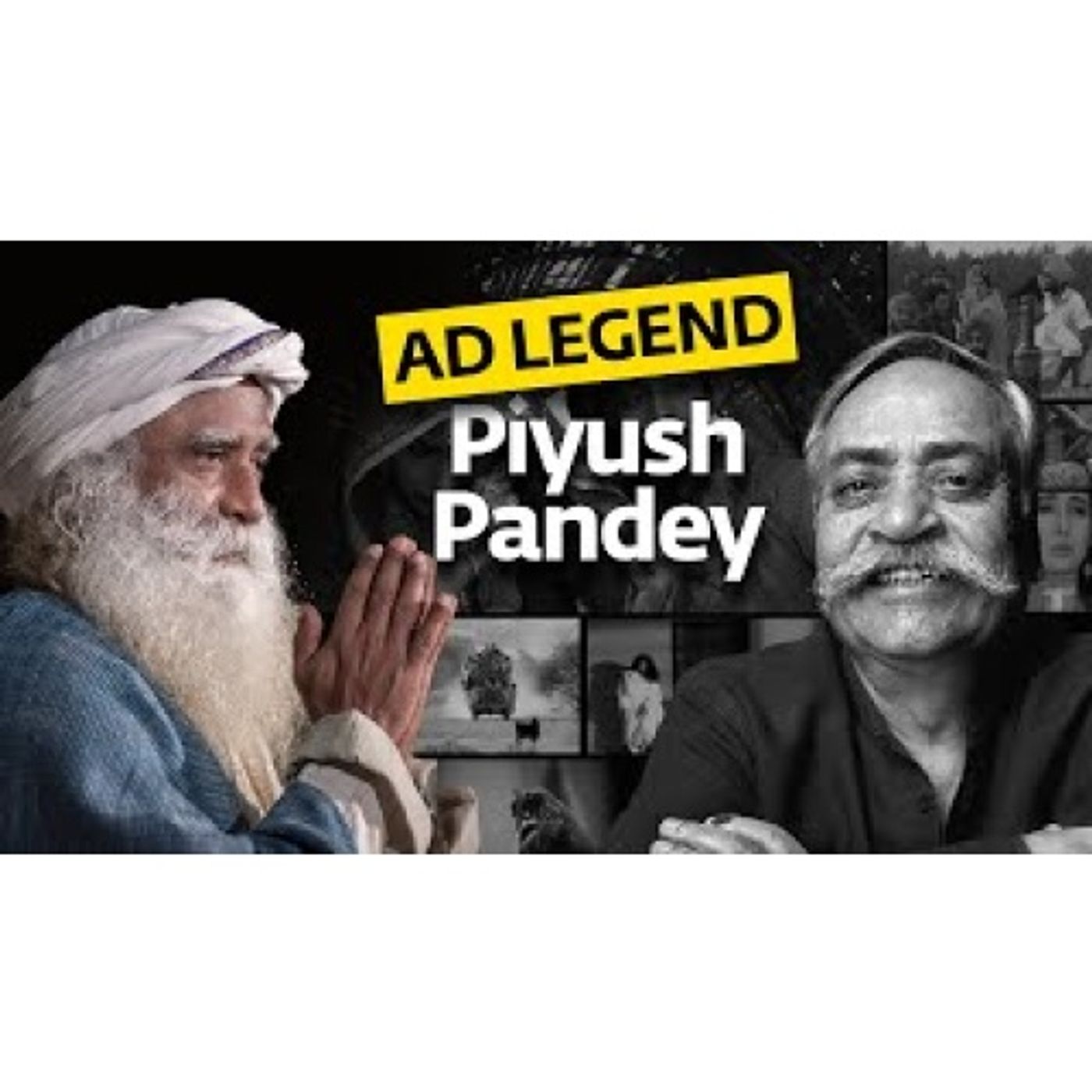 Ad Legend Piyush Pandey Explores Spirituality & Consumerism with Sadhguru #Throwback Ad Legend Piyush Pandey Explores Spirituality & Consumerism with Sadhguru #Throwback