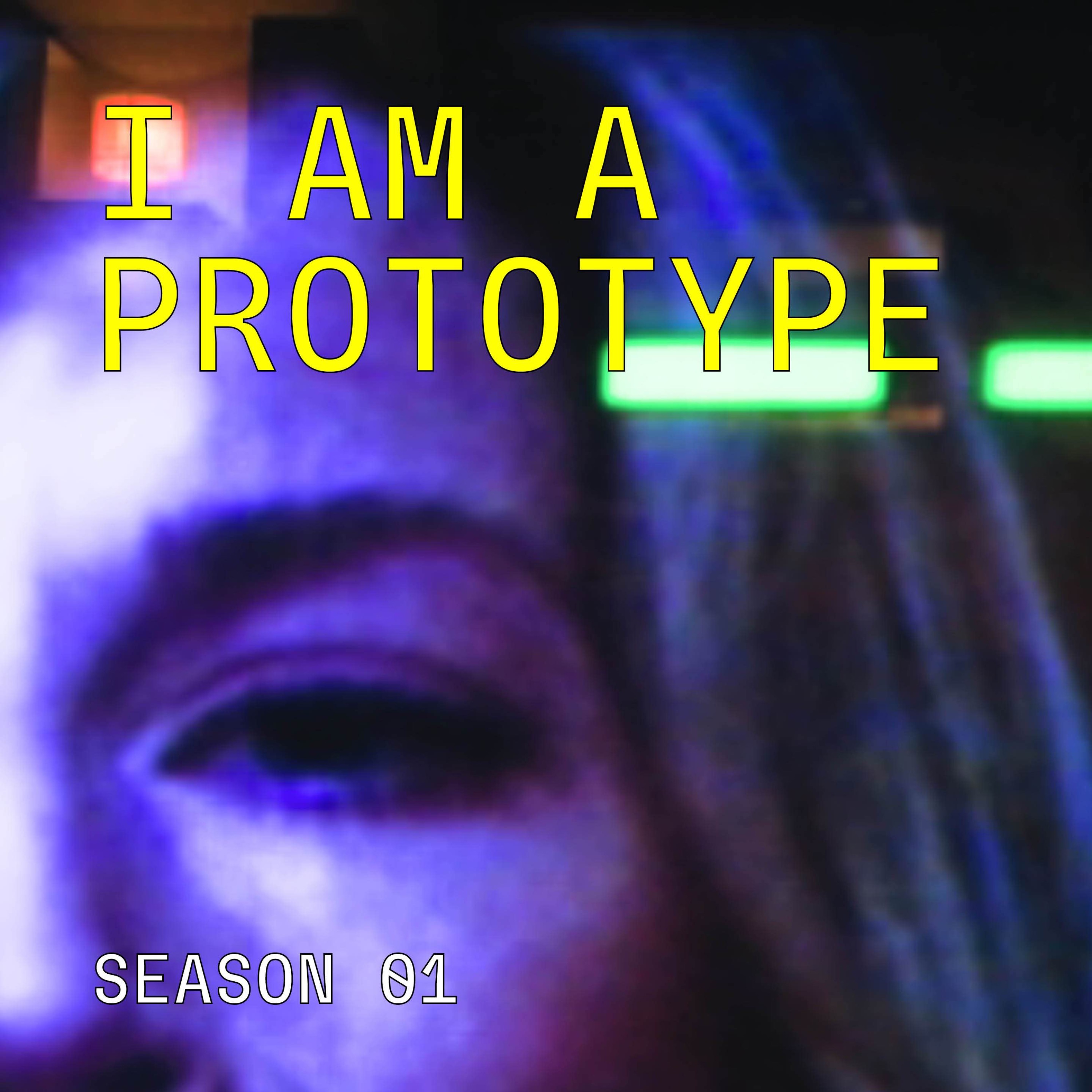 I am a prototype