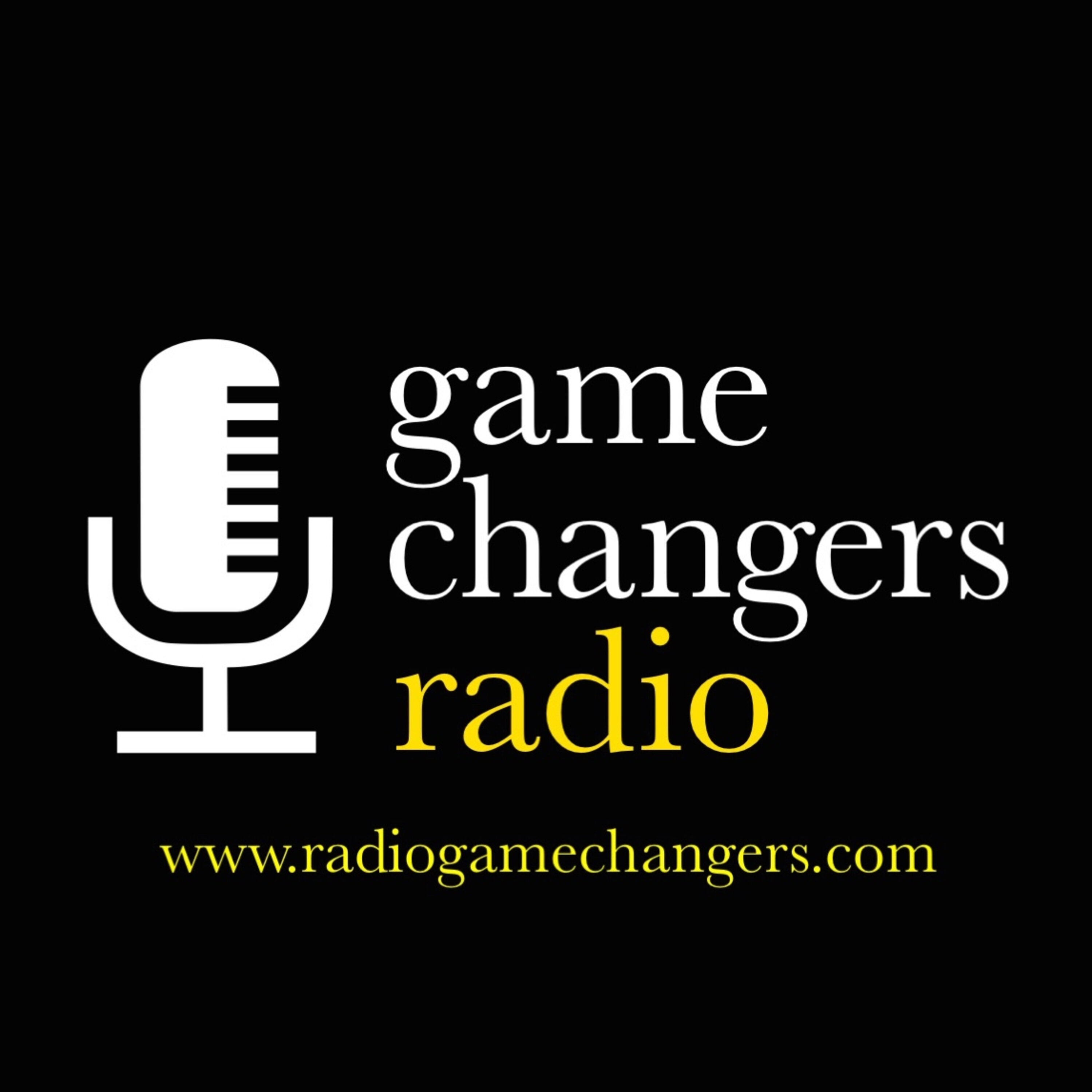 Game Changers Radio