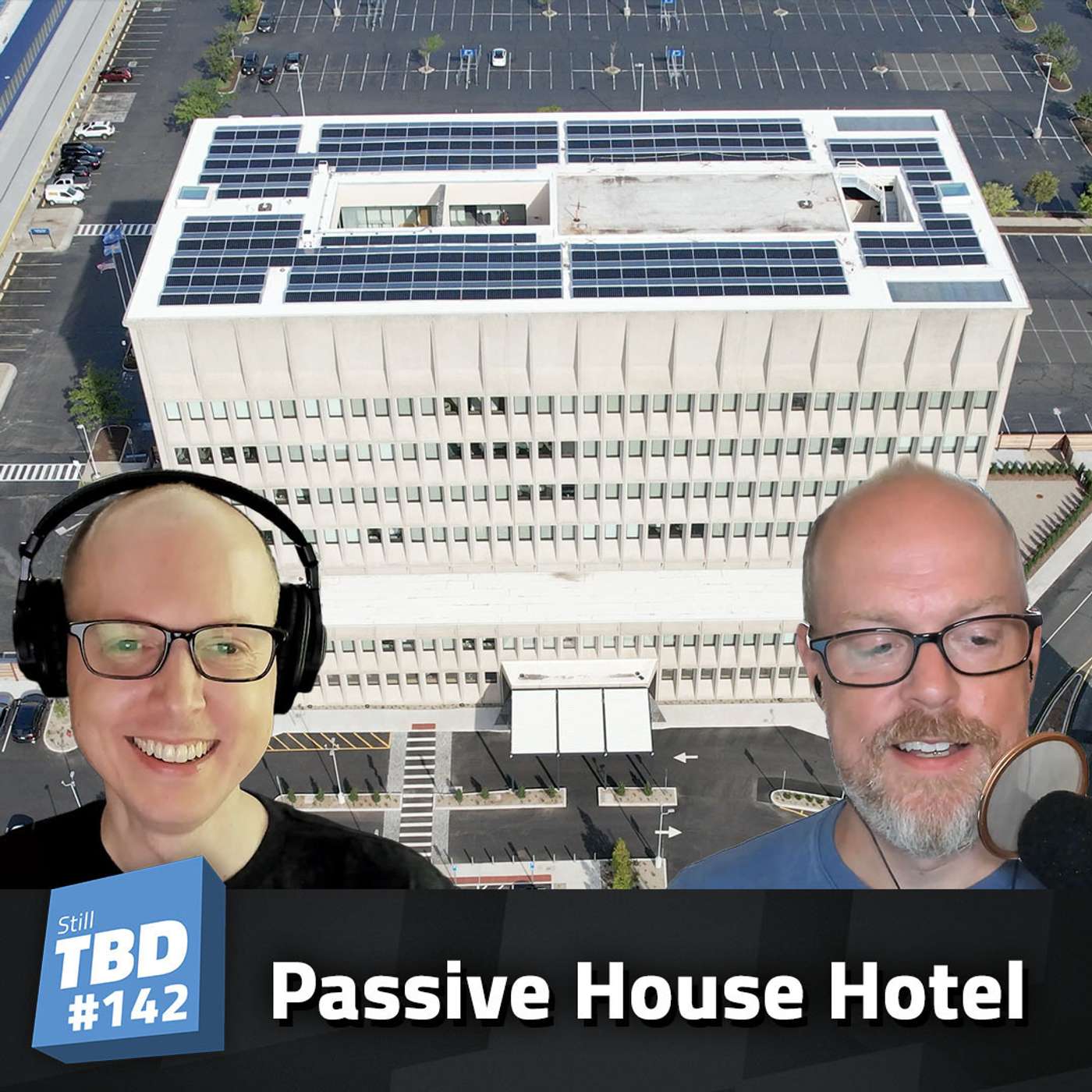 142: Passive (House) Aggressively - Net Zero at Scale