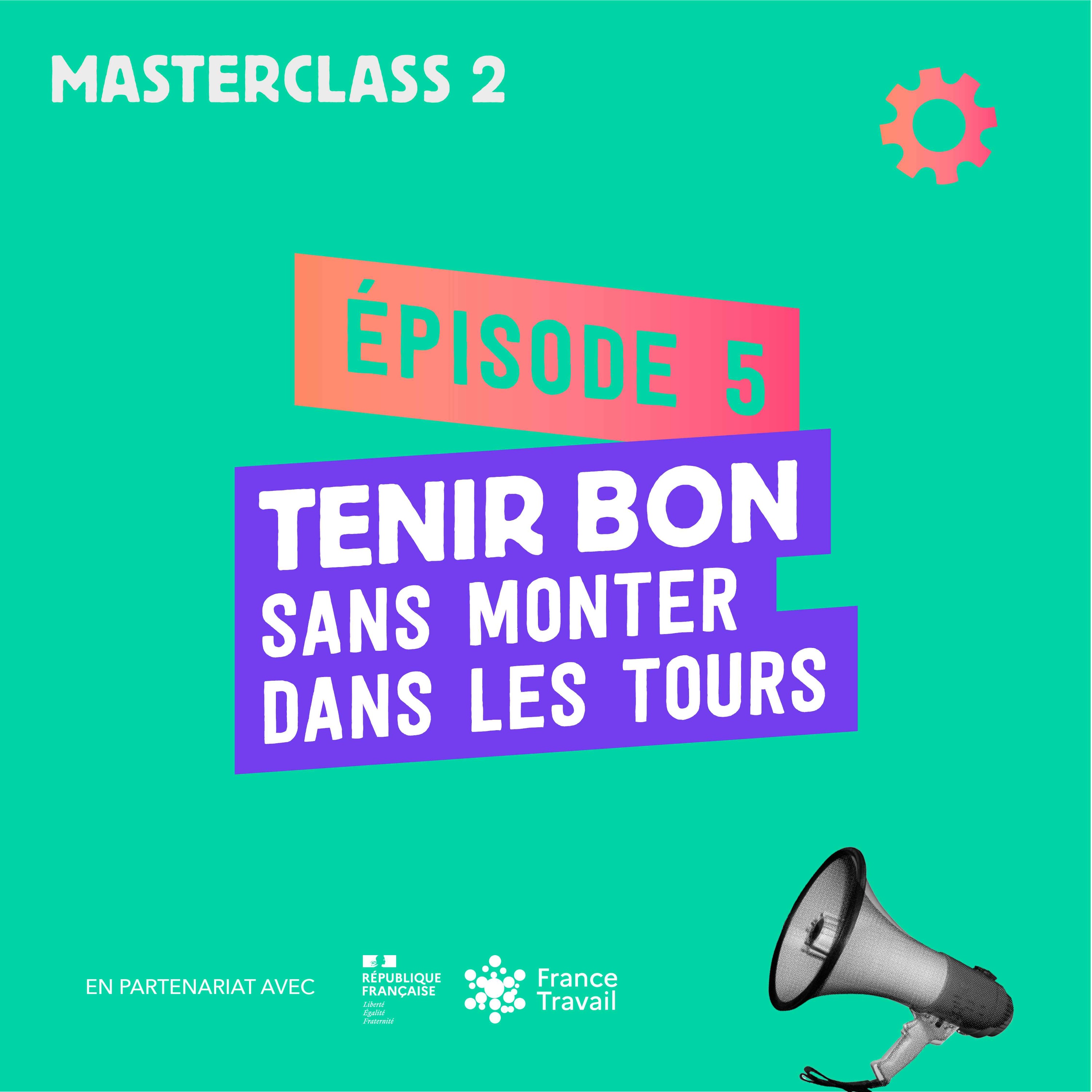 Tenir bon sans monter dans les tours