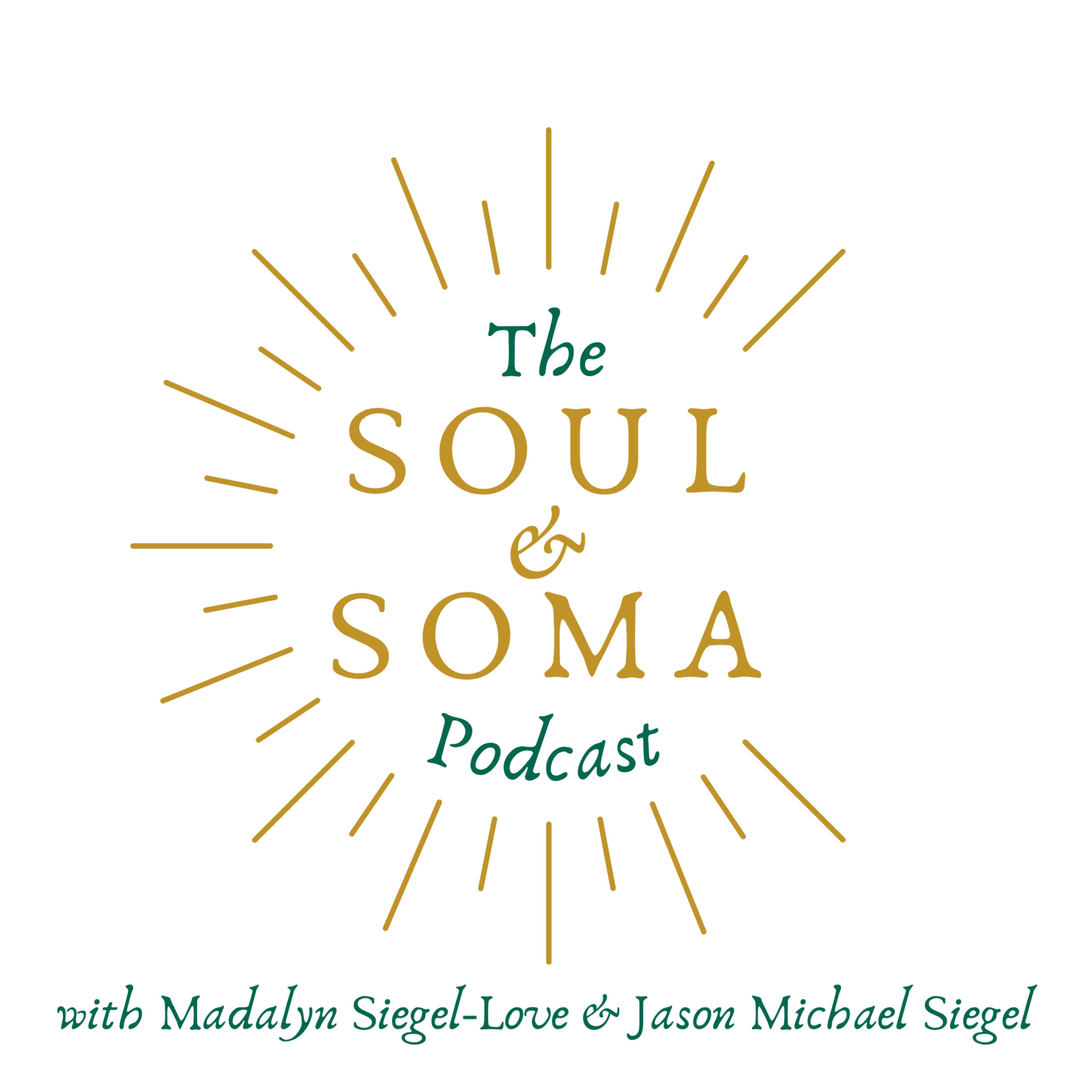 The Soul & Soma Podcast