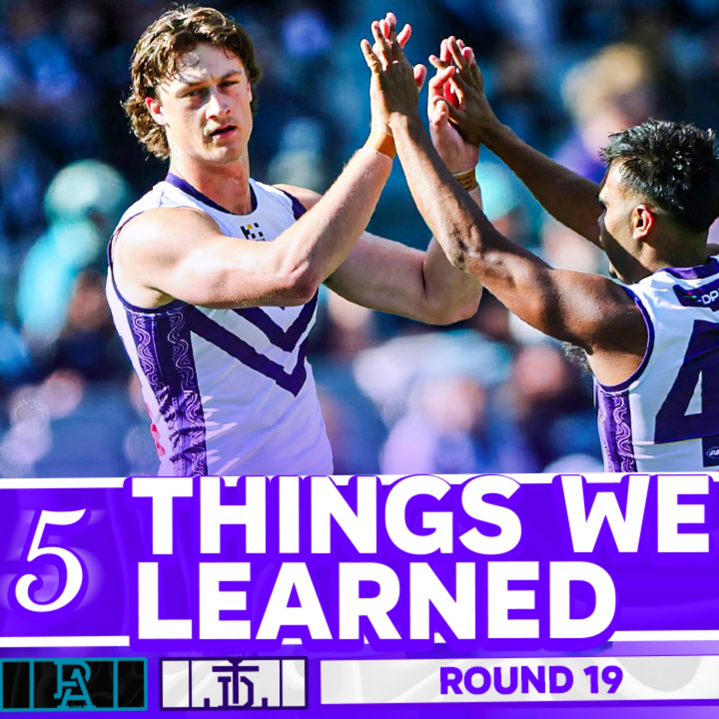 5 THINGS WE LEARNED from Port Adelaide v Fremantle | AFL Round 19 2026 episode artwork