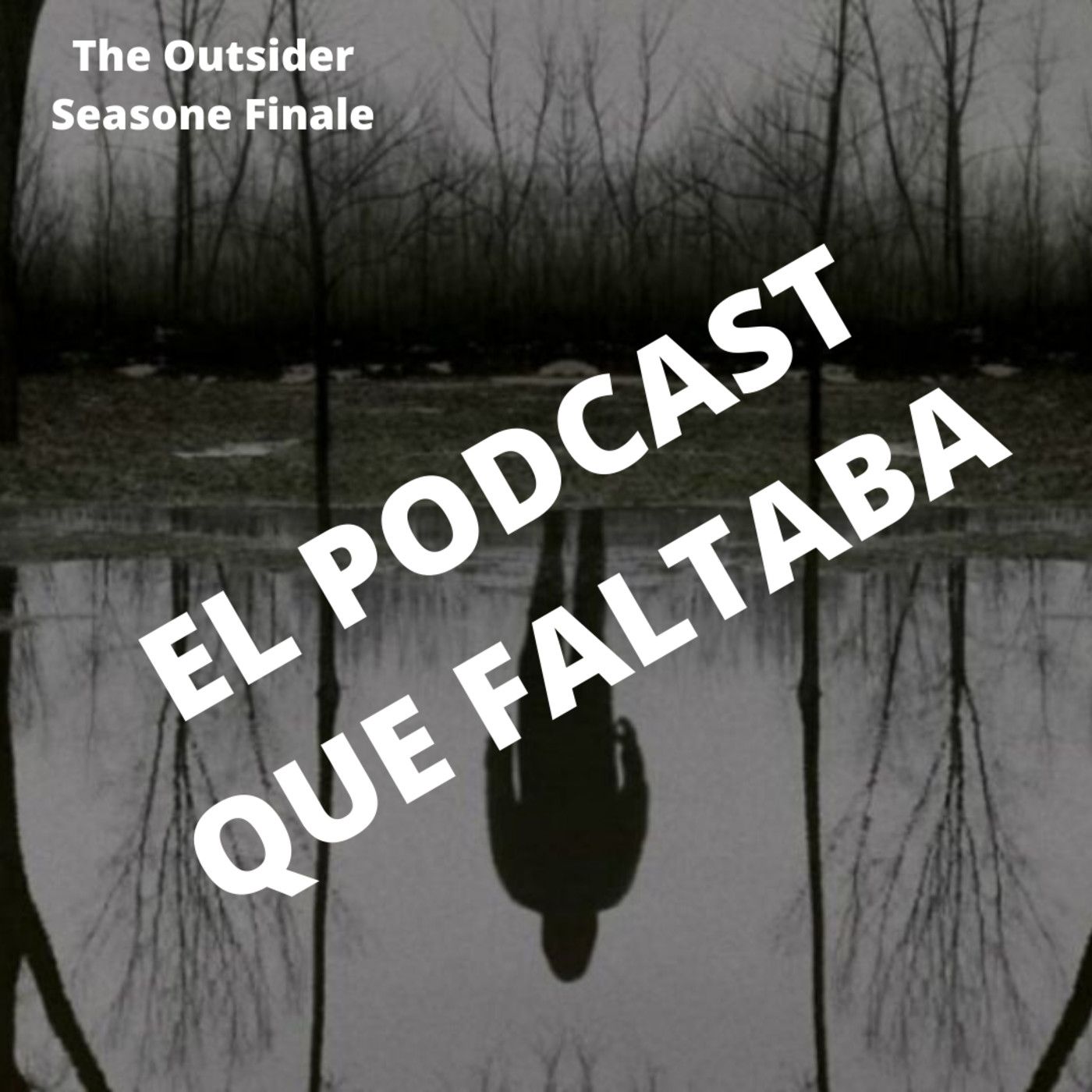 El Podcast que Faltaba sobre The Outsider (El Visitante) - Episodio 10: Must/Can´t episode artwork