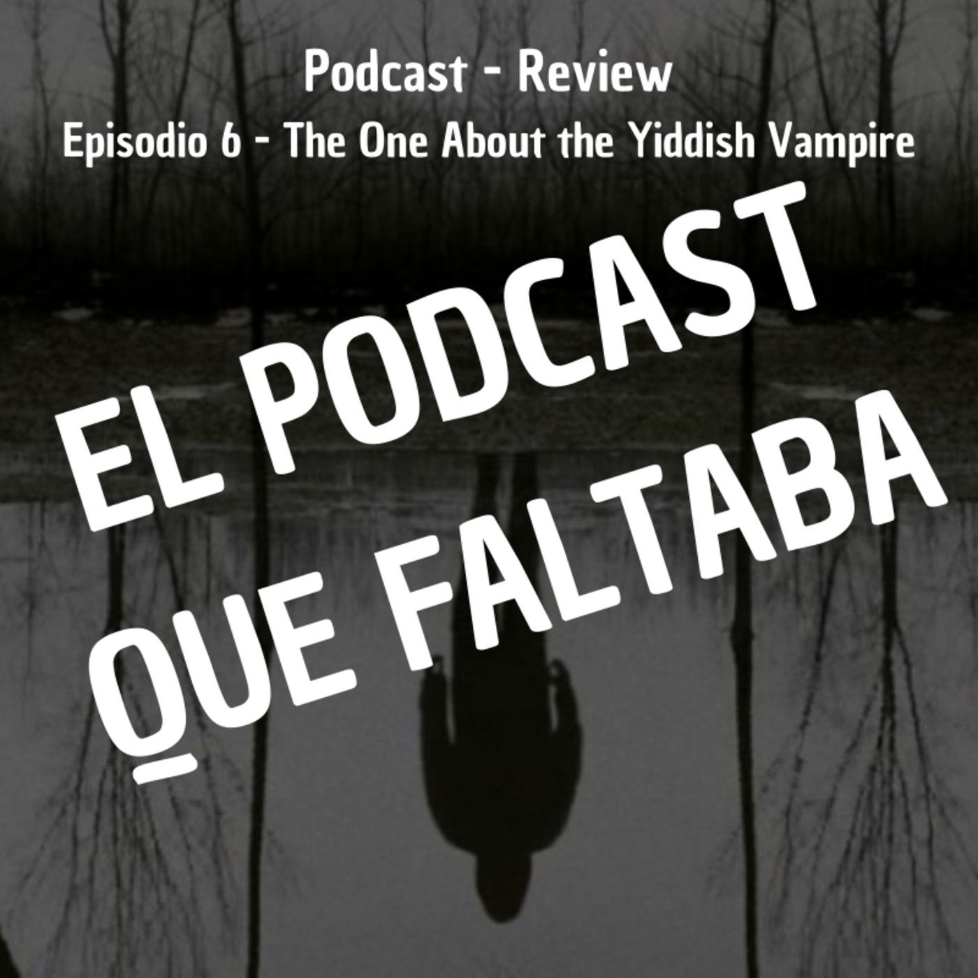 El Podcast que Faltaba sobre The Outsider (El Visitante) - Episodio 6 episode artwork