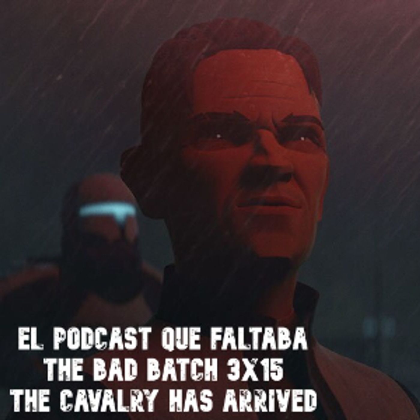 The Bad Batch: Temporada 3, Episodio 15: The Cavalry Has Arrived