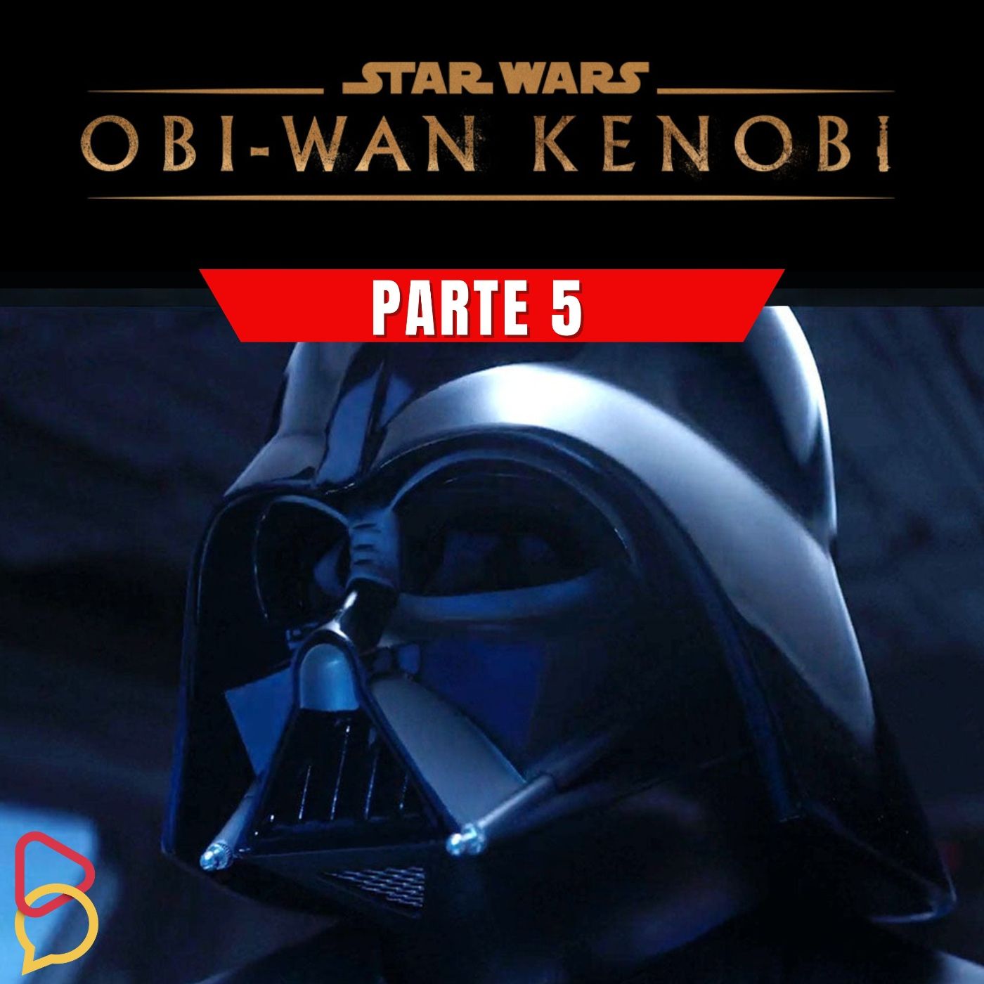 Obi-Wan Kenobi - Episodio 5: Vader Reloaded episode artwork