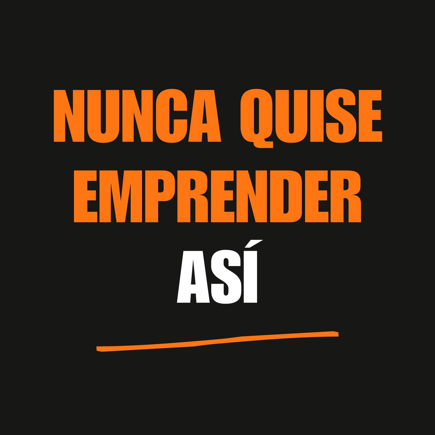 Nunca quise emprender. Quise encontrar mi lugar. episode artwork