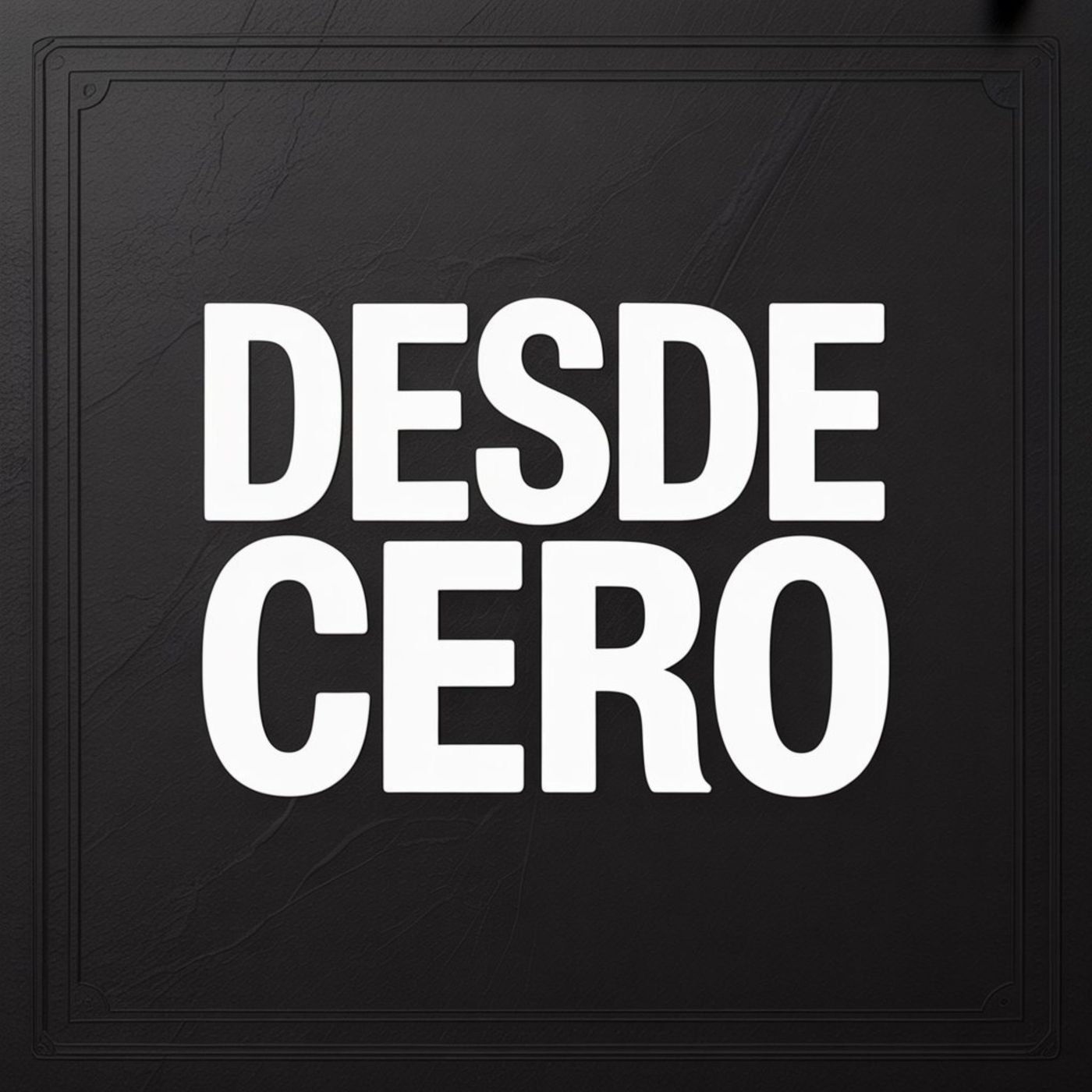 #04: Esto es lo que haría si tuviera que comenzar desde cero episode artwork