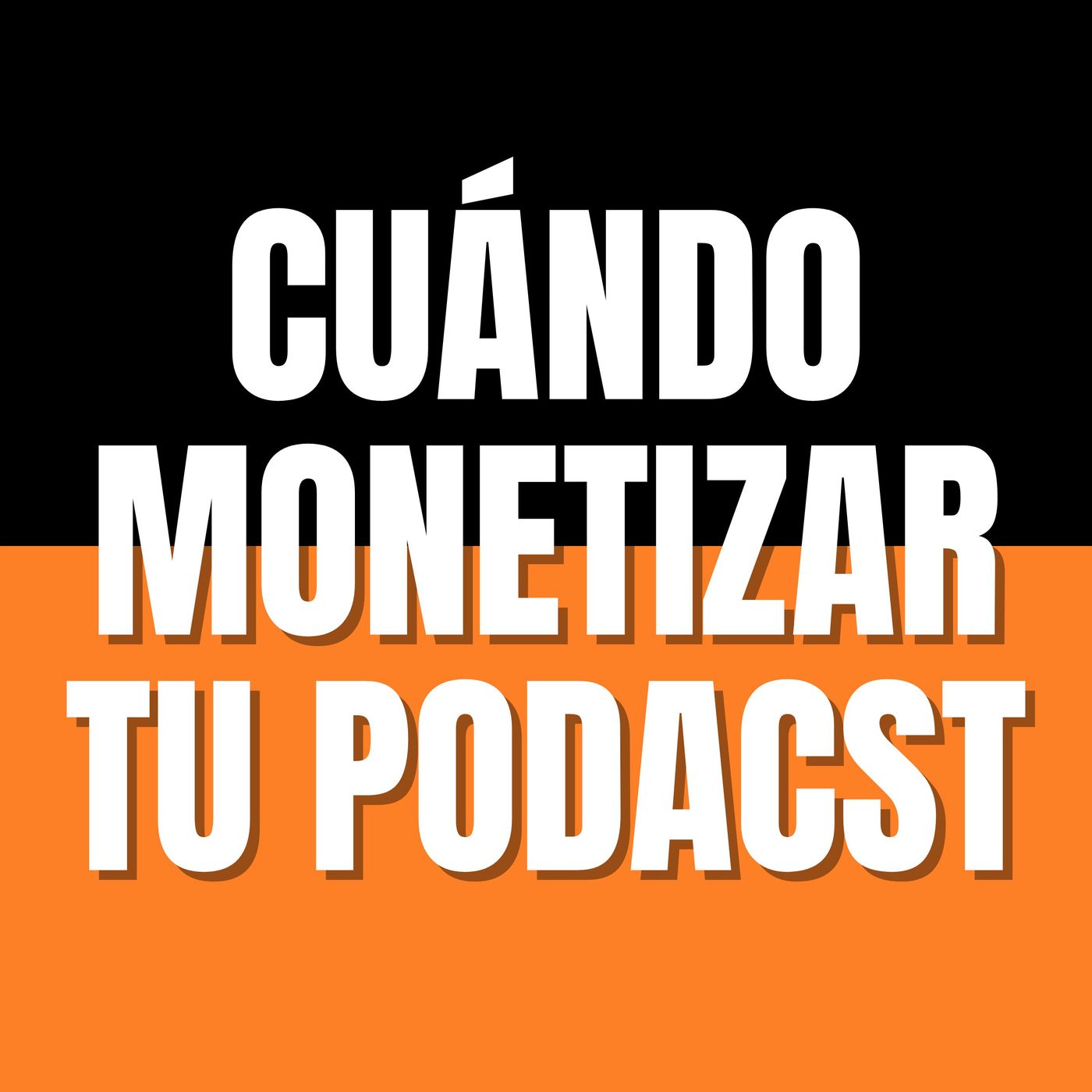 Gana dinero con tu pasión: ¿Existe el momento perfecto para monetizar tu podcast? episode artwork